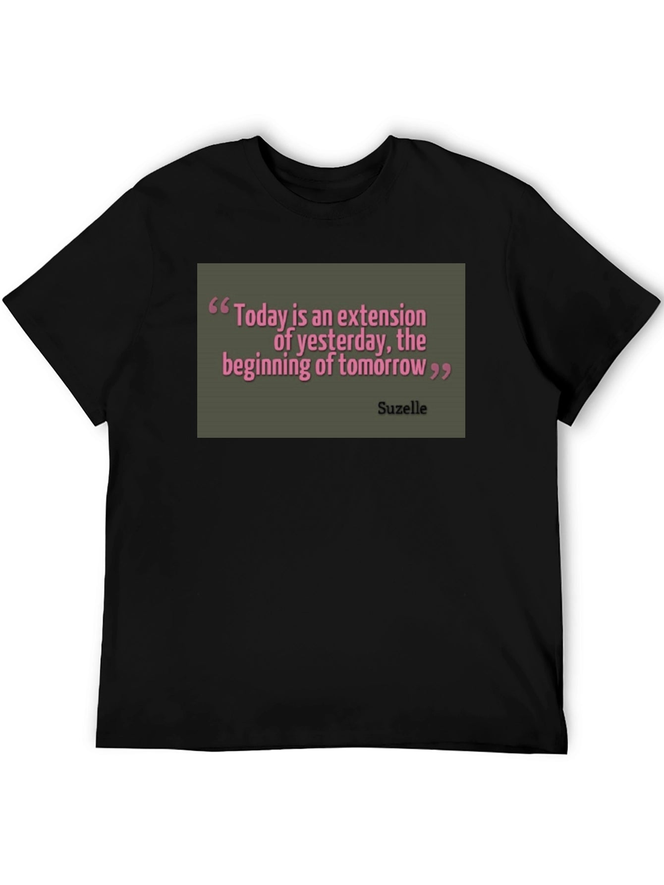 Inspirational Quote Graphic T-Shirt - Today is Extension