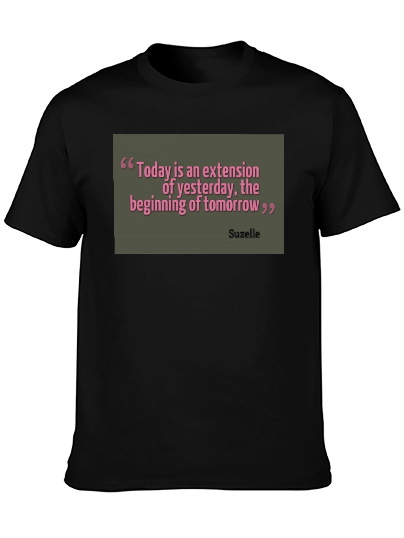 Inspirational Quote Graphic T-Shirt - Today is Extension