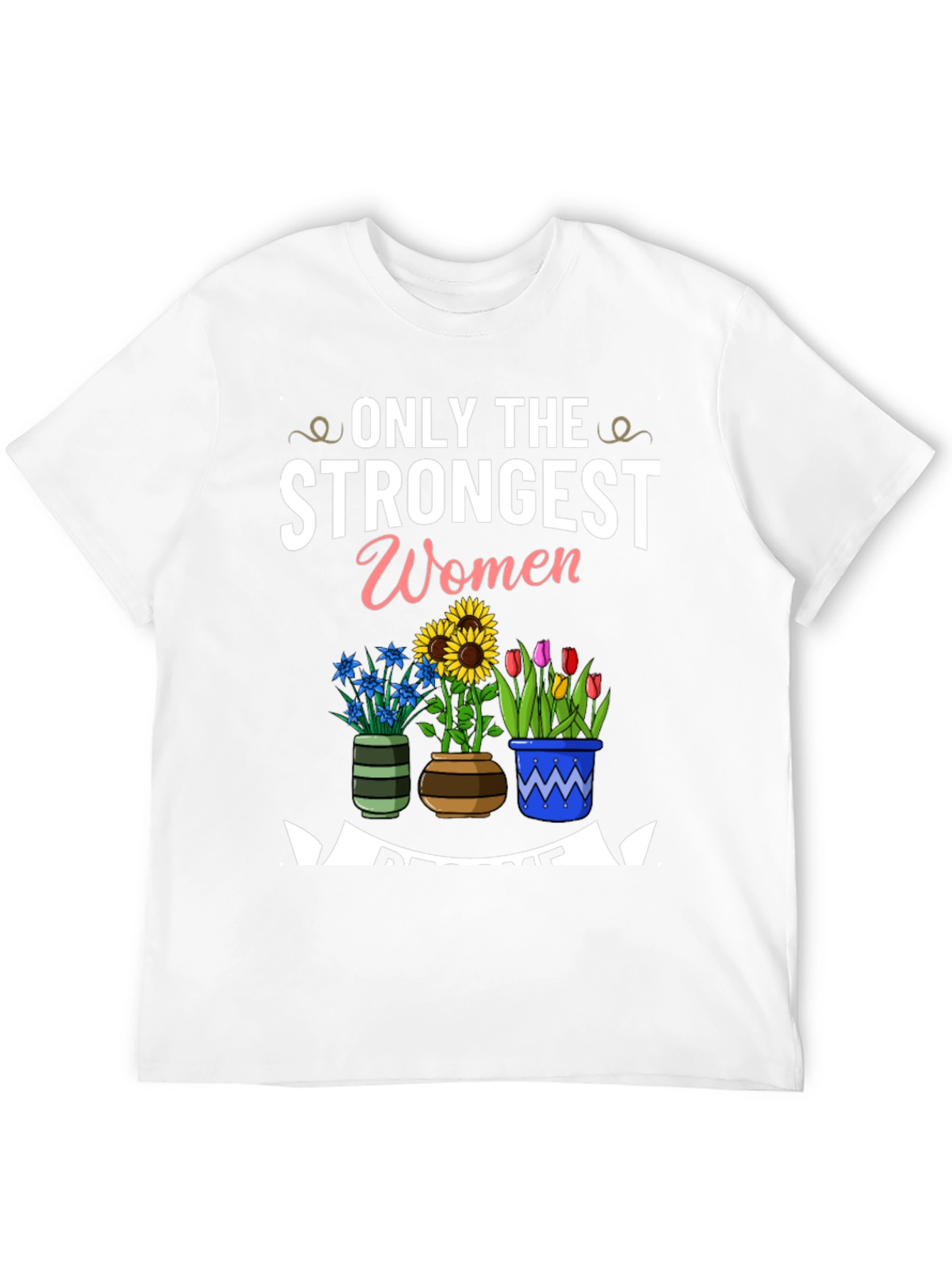 Strongest Women Awesome Flowers Black T-Shirt