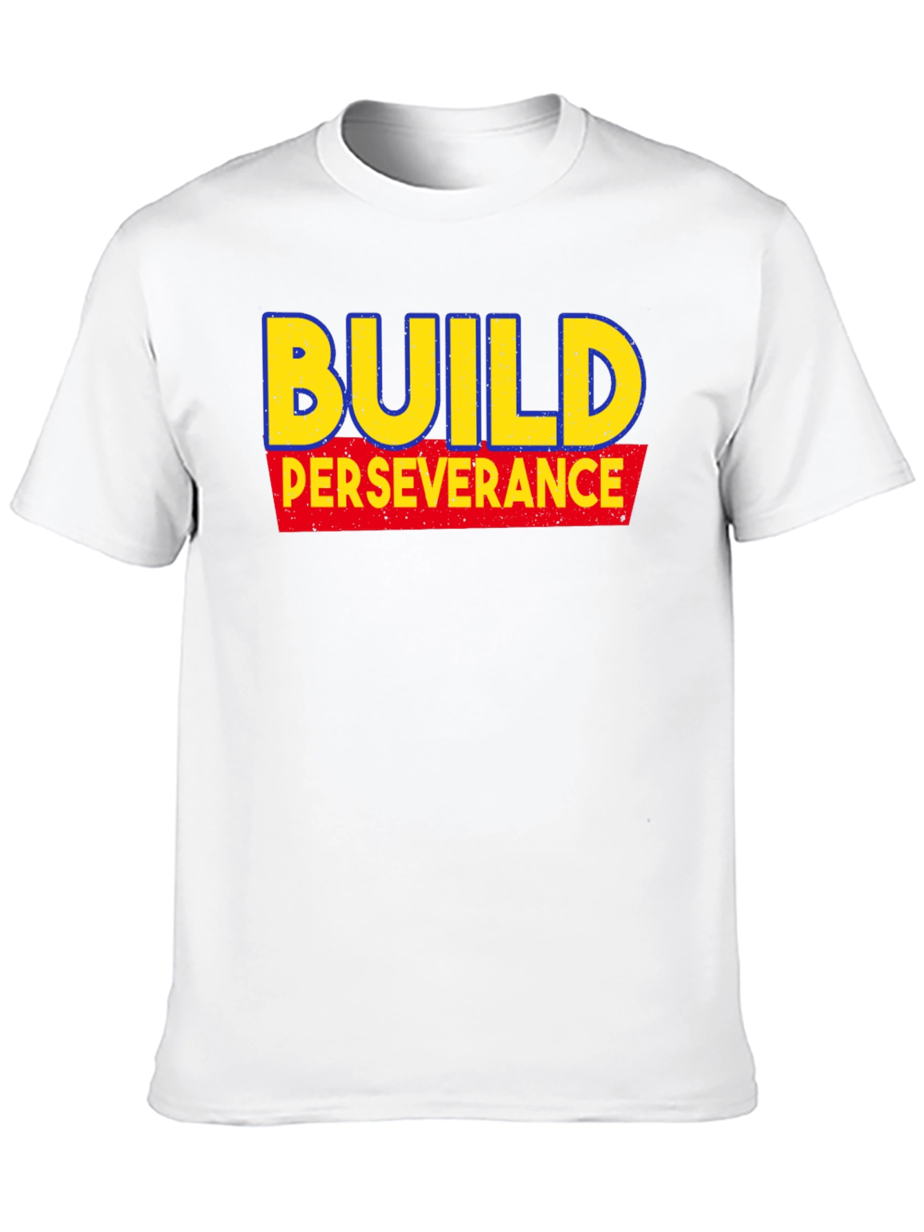 Build Perseverance Graphic Tee - Motivational T-Shirt