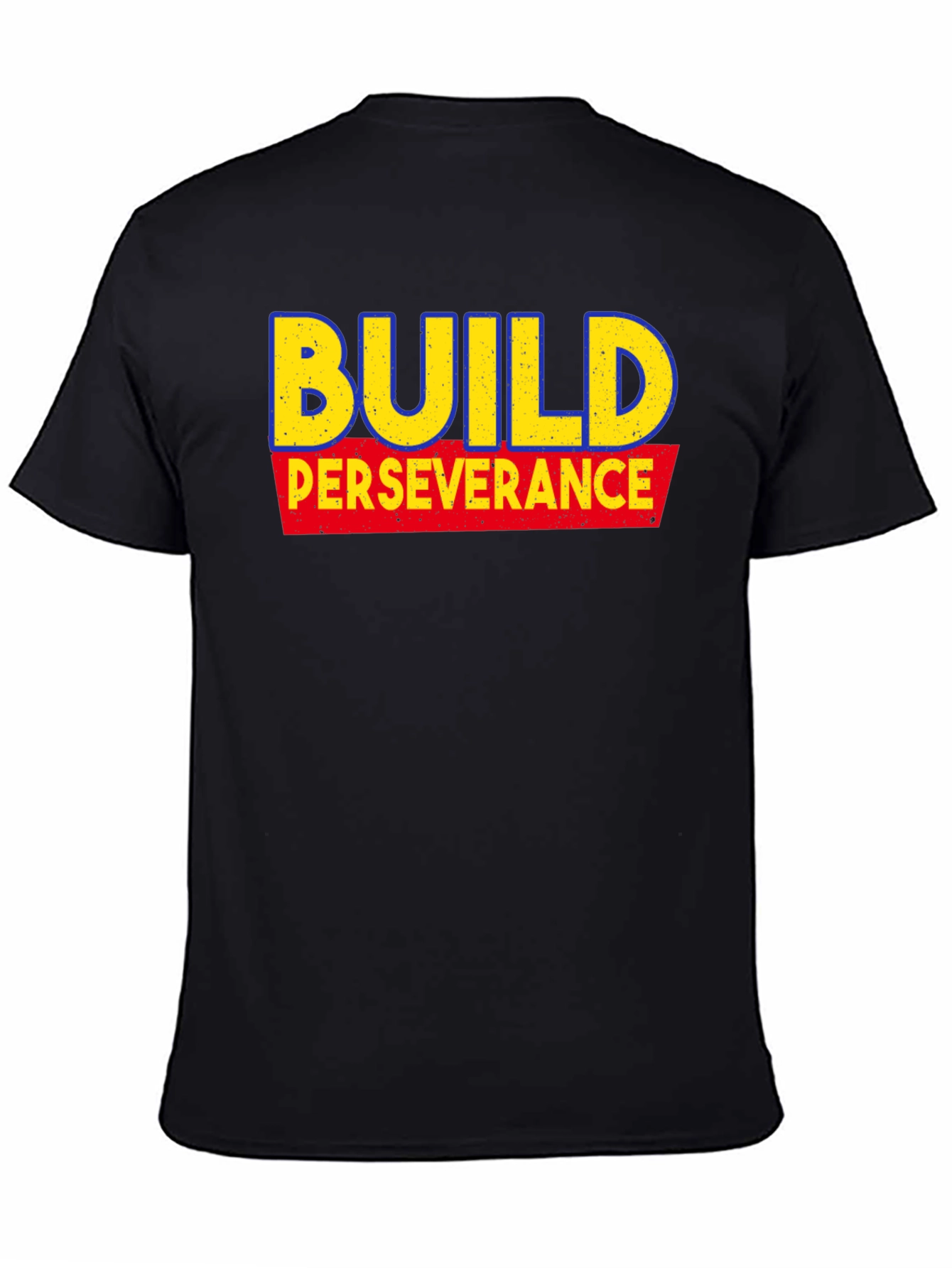 Build Perseverance Graphic Tee - Motivational T-Shirt