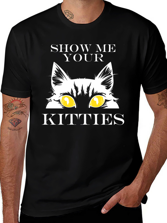Show Me Your Kitties T-Shirt - Funny Cat Lover Tee
