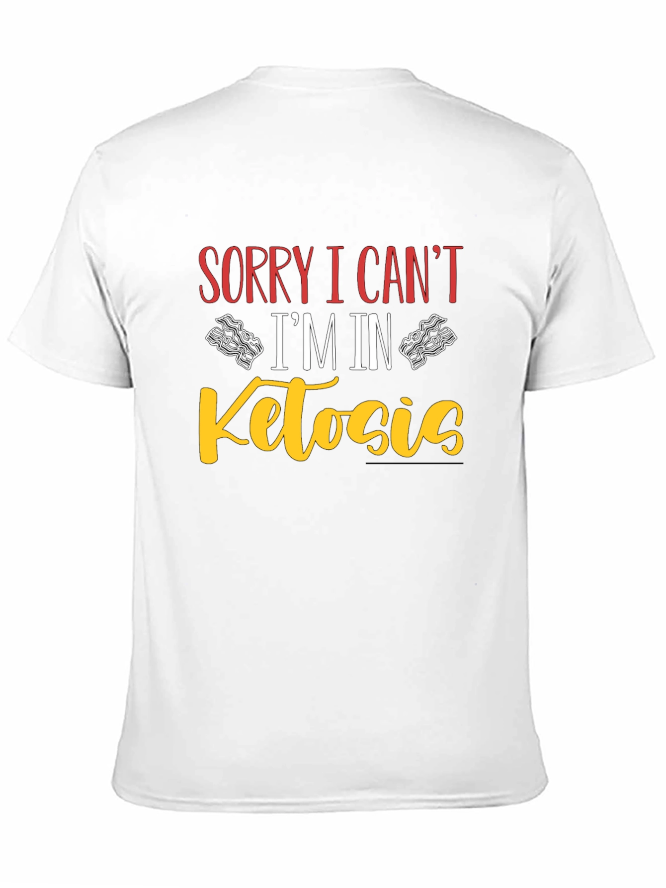 Sorry I Cant Im In Ketosis Black T-Shirt