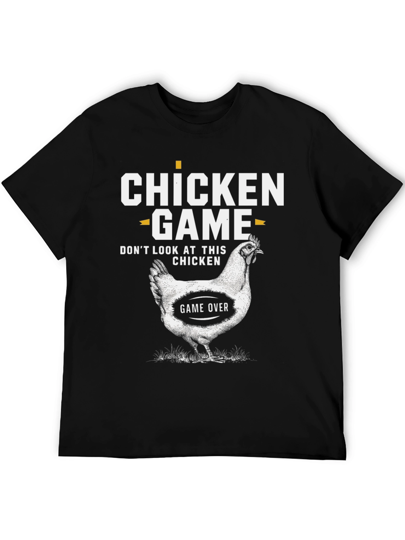 Chicken Game T-Shirt - Dont Look at This Chicken!