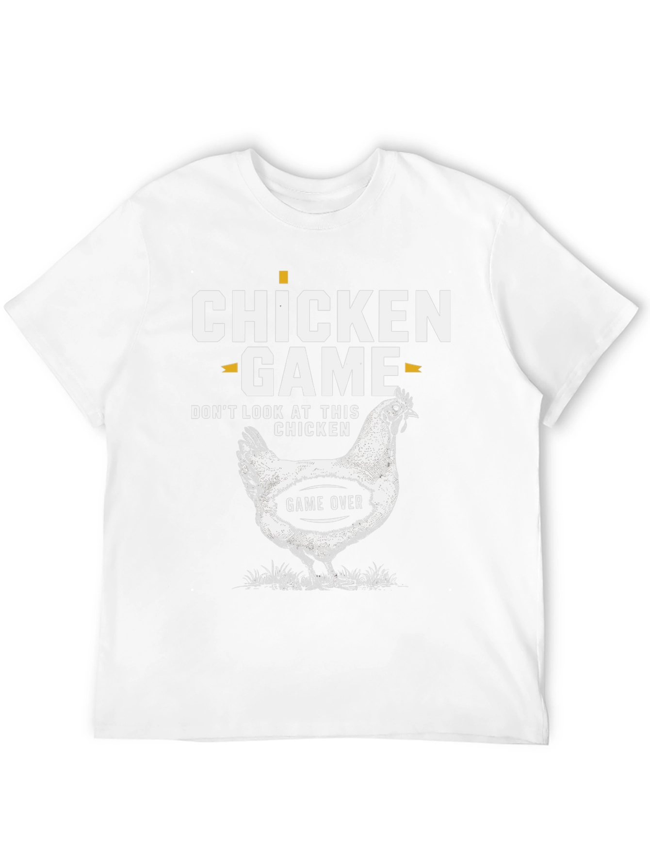Chicken Game T-Shirt - Dont Look at This Chicken!