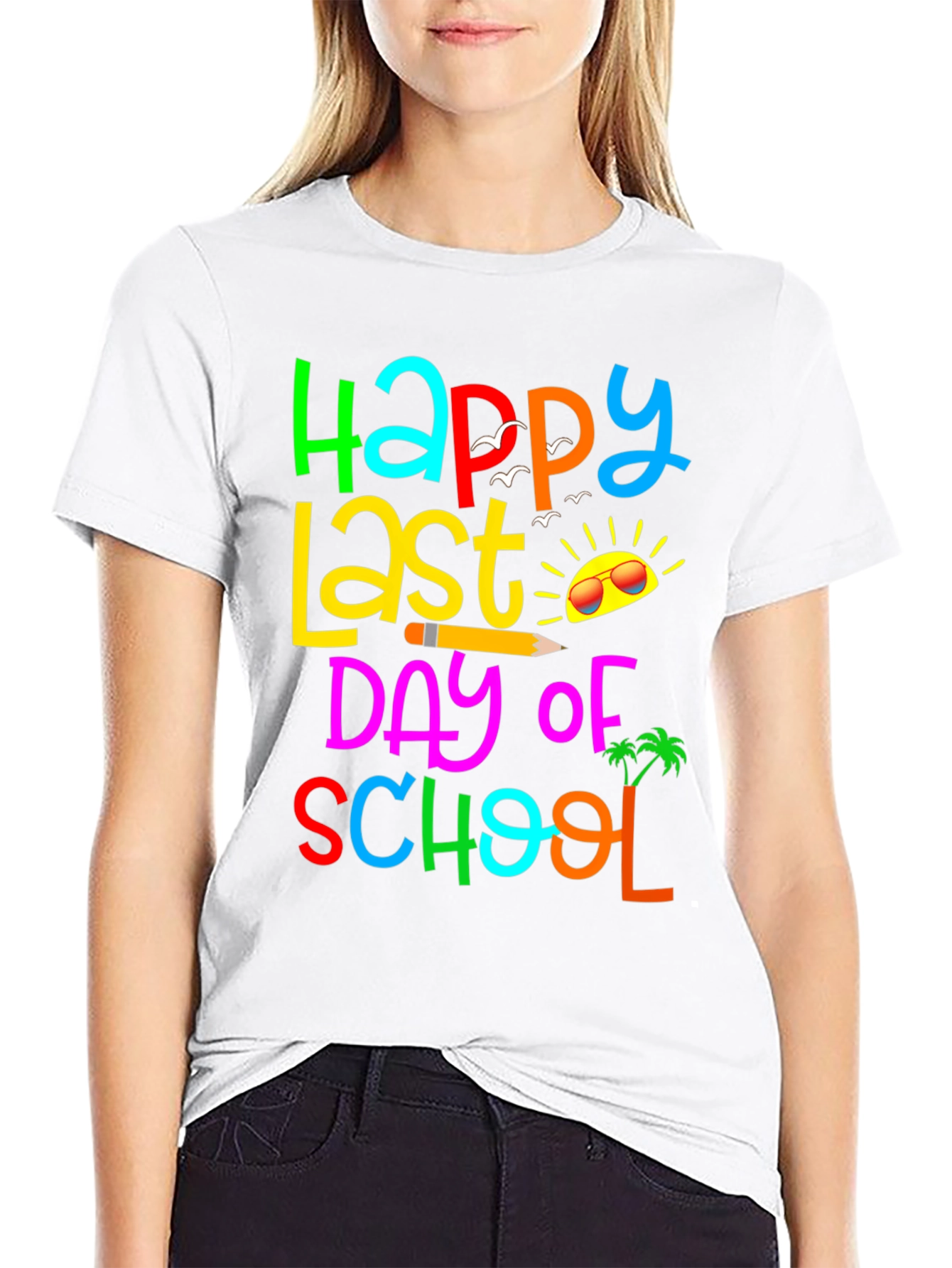 Happy Last Day of School T-Shirt