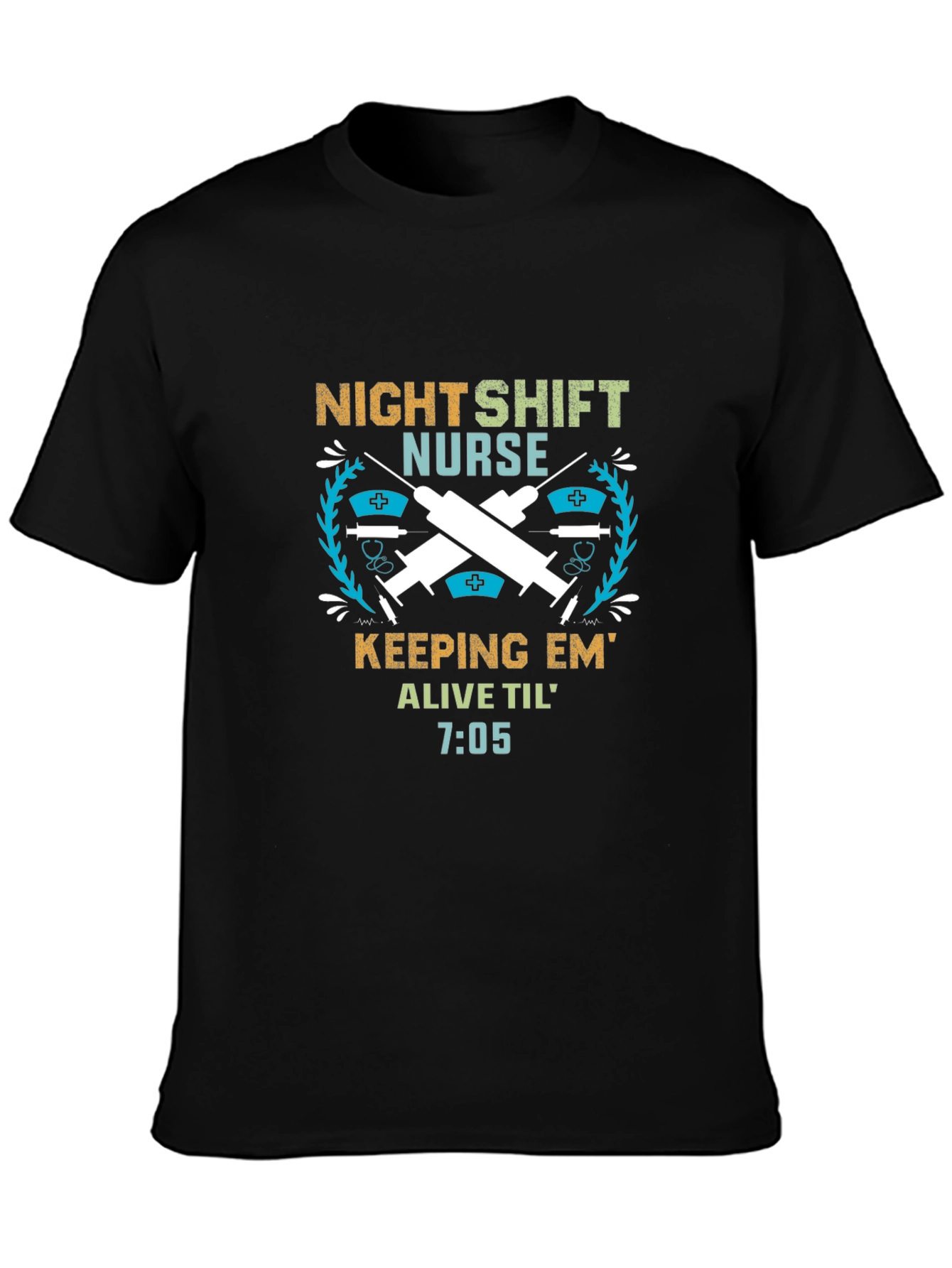 Night Shift Nurse T-Shirt: Keeping Em Alive!