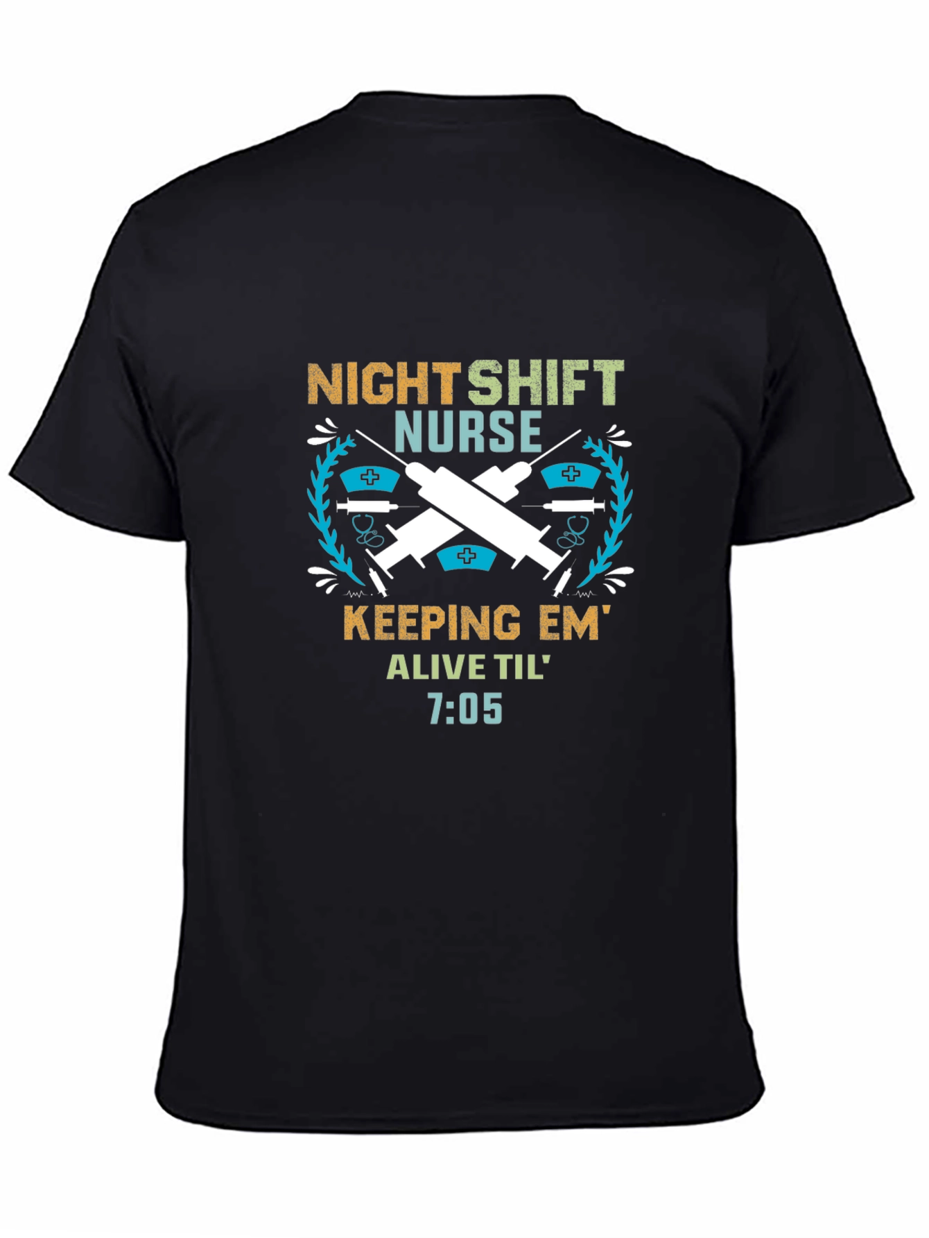 Night Shift Nurse T-Shirt: Keeping Em Alive!