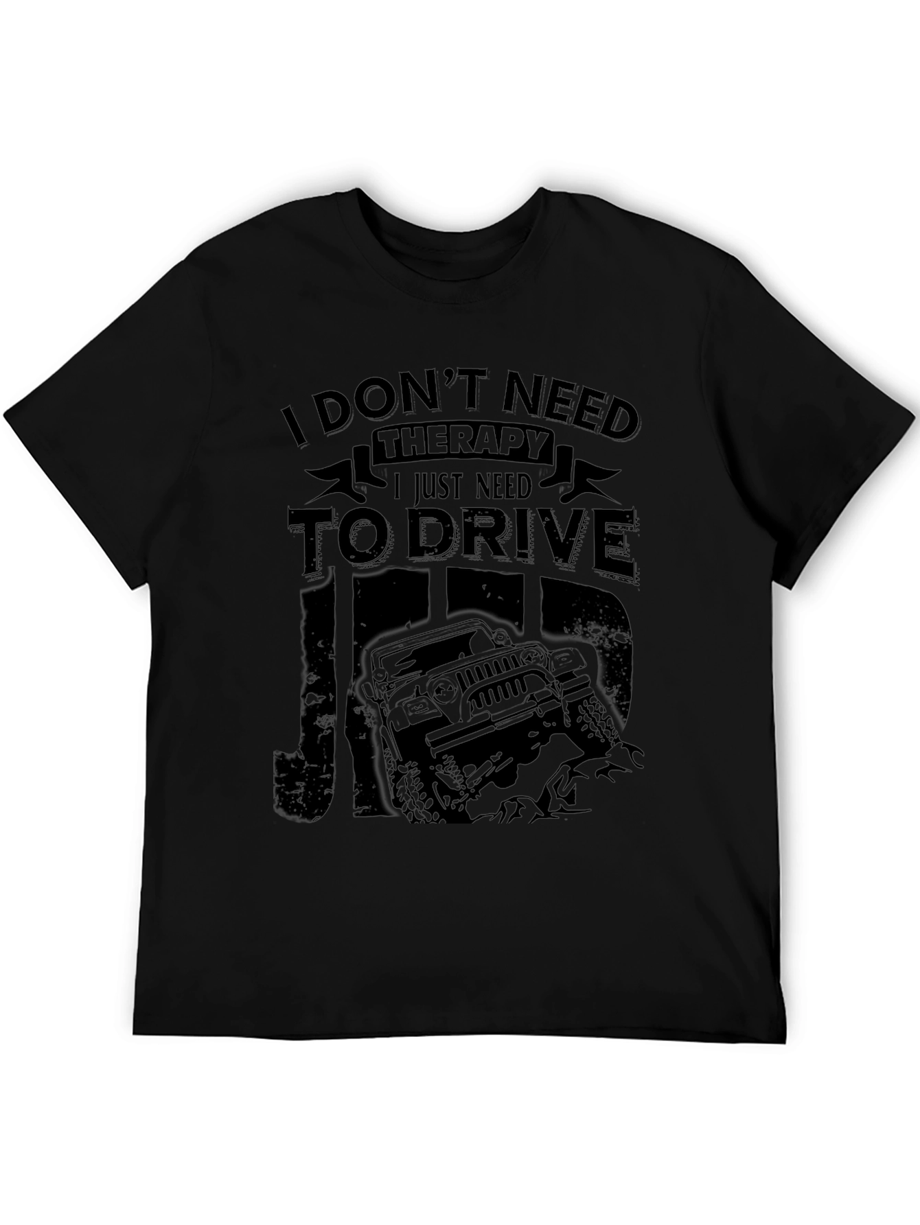 I Just Need to Drive Jeep T-Shirt
