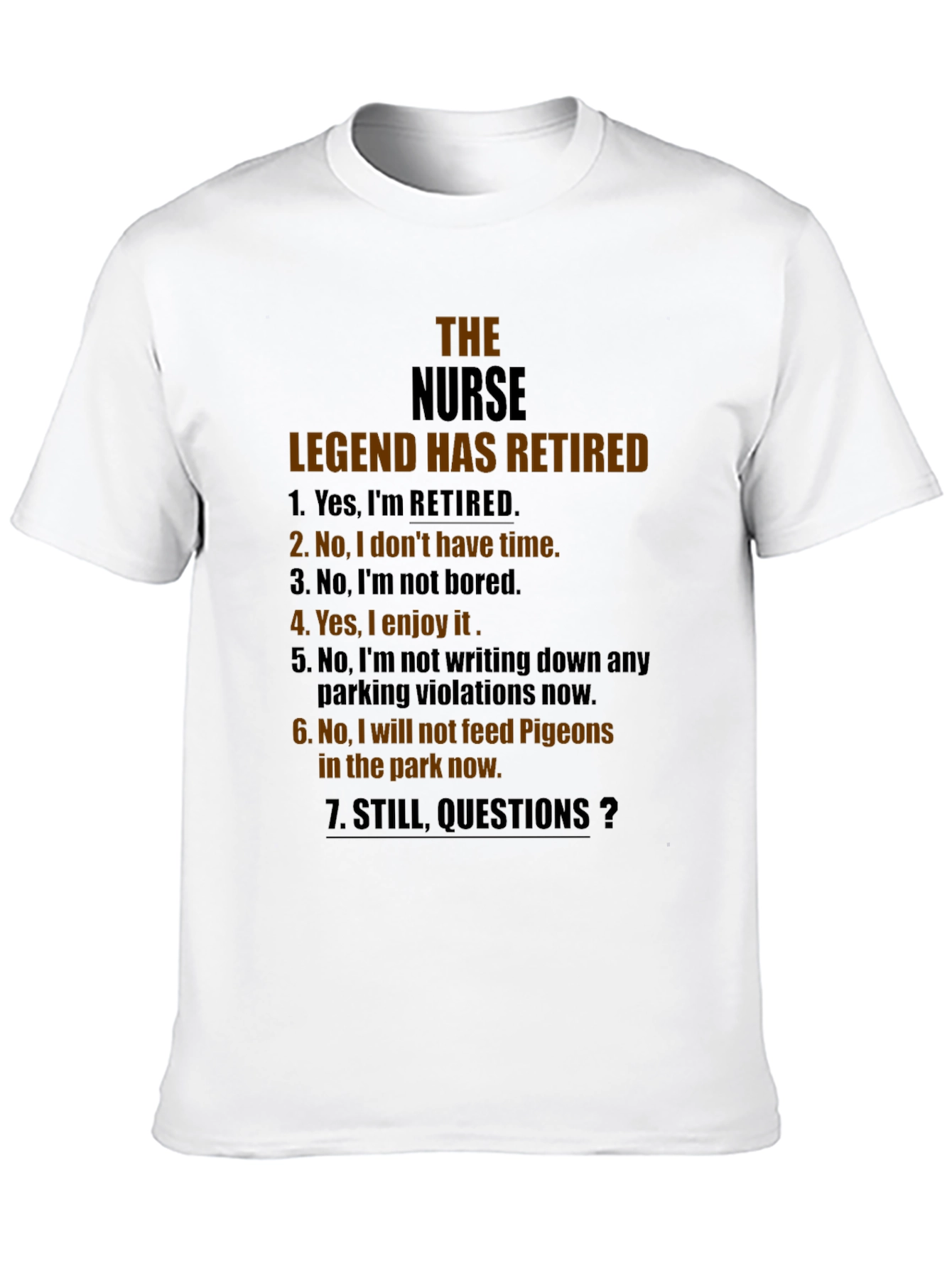 Retired Nurse Legend T-Shirt - Humorous Retirement Gift