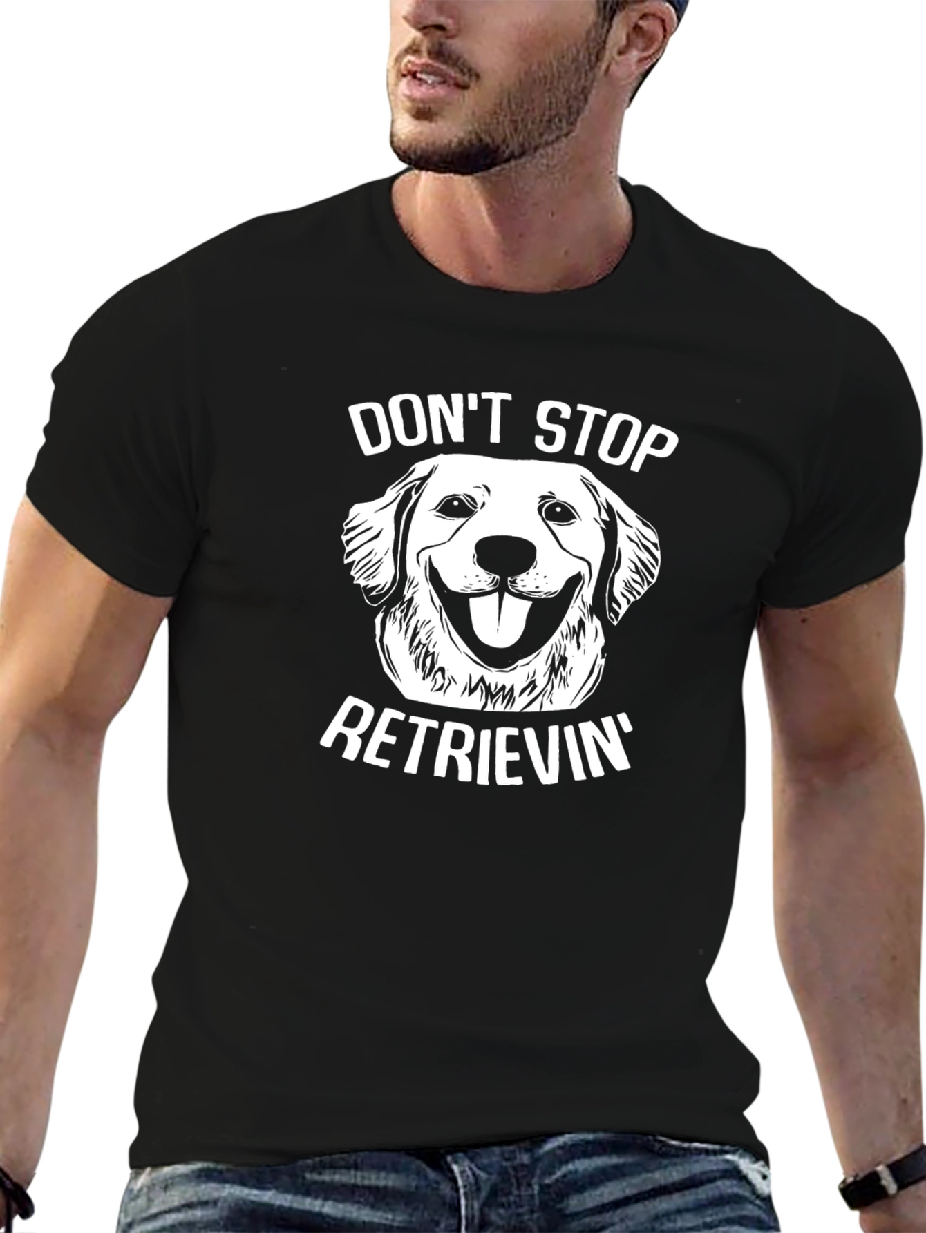 Dont Stop Retrievin T-Shirt