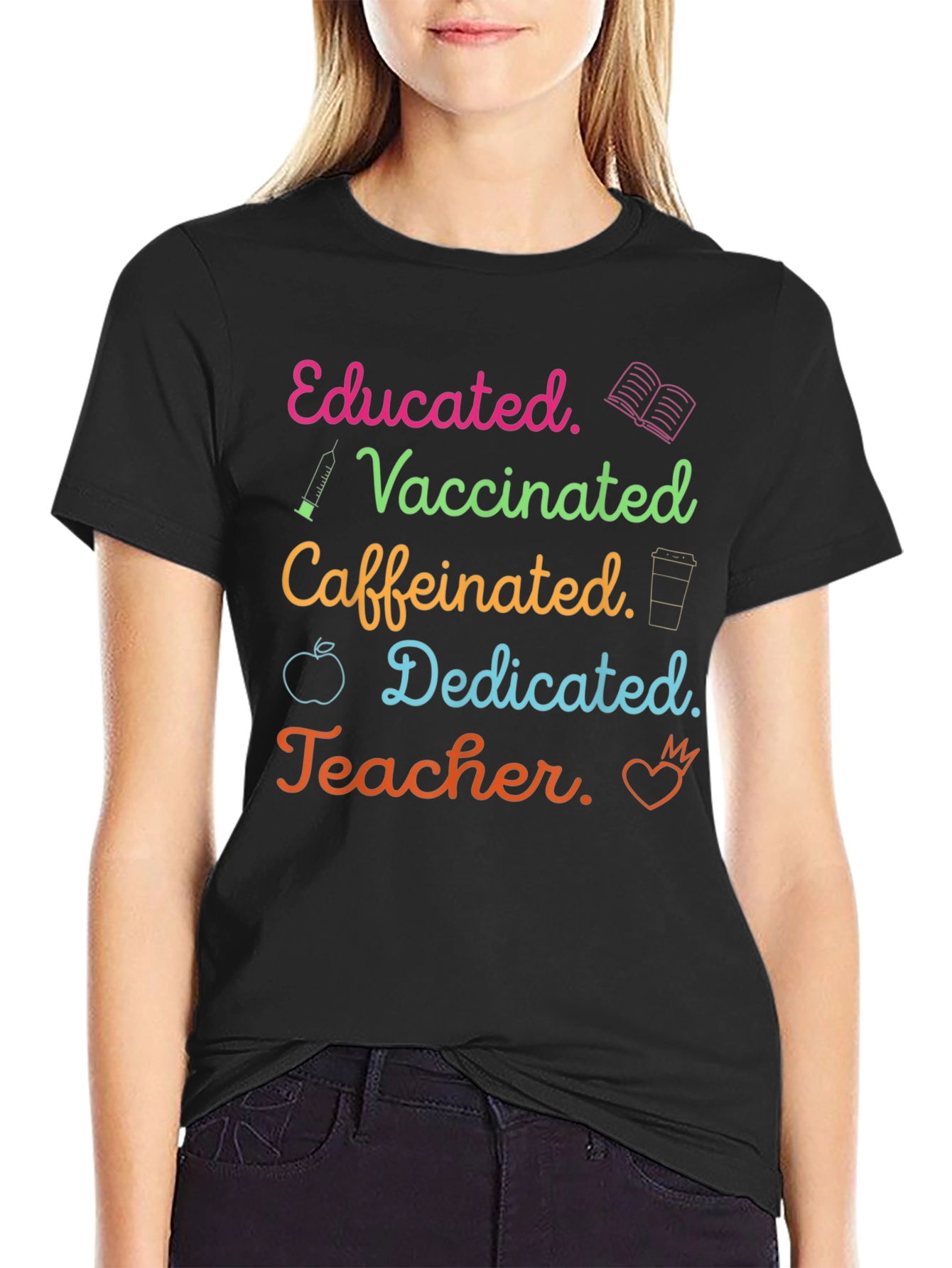 Educated Vaccinated Caffeinated Dedicated Teacher T-Shirt