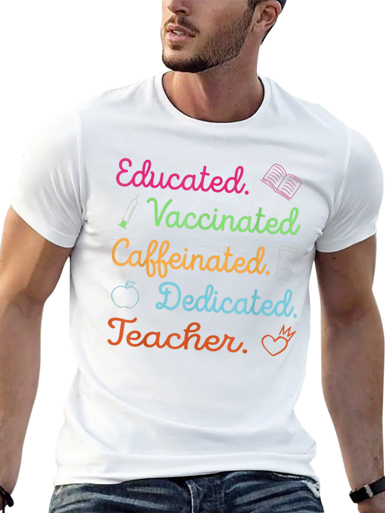 Educated Vaccinated Caffeinated Dedicated Teacher T-Shirt