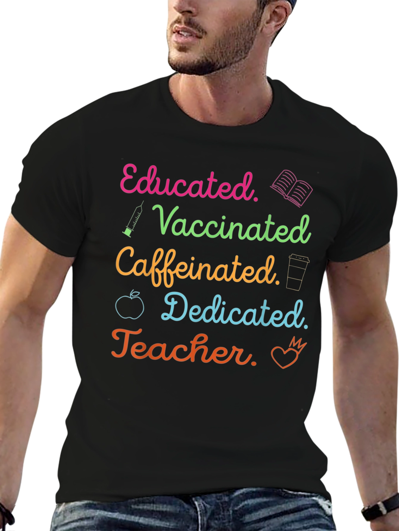Educated Vaccinated Caffeinated Dedicated Teacher T-Shirt