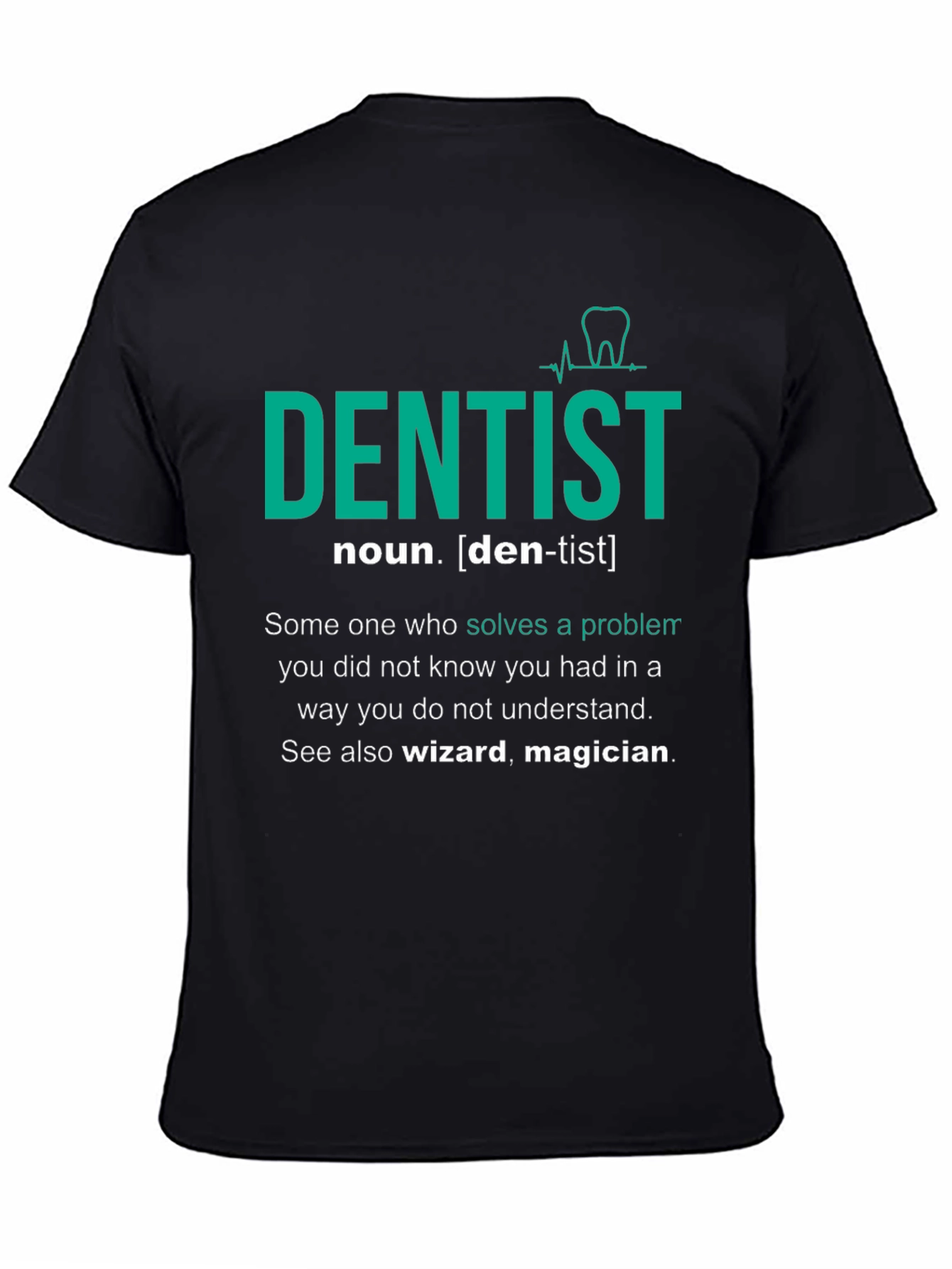 Dentist Definition T-Shirt - Gift for Dental Professionals