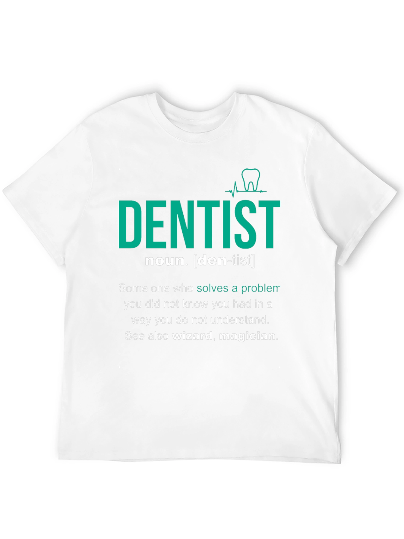 Dentist Definition T-Shirt - Gift for Dental Professionals