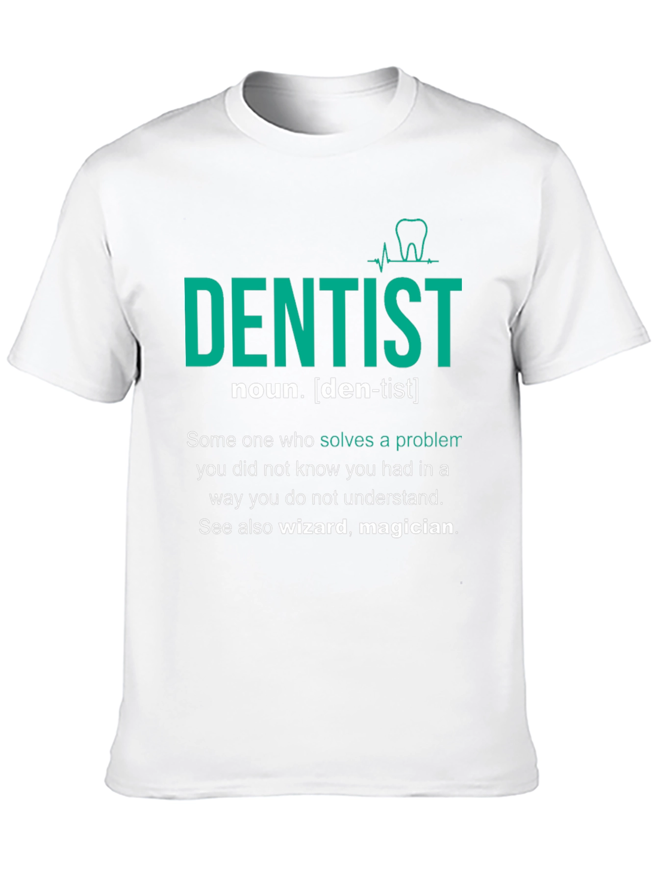 Dentist Definition T-Shirt - Gift for Dental Professionals