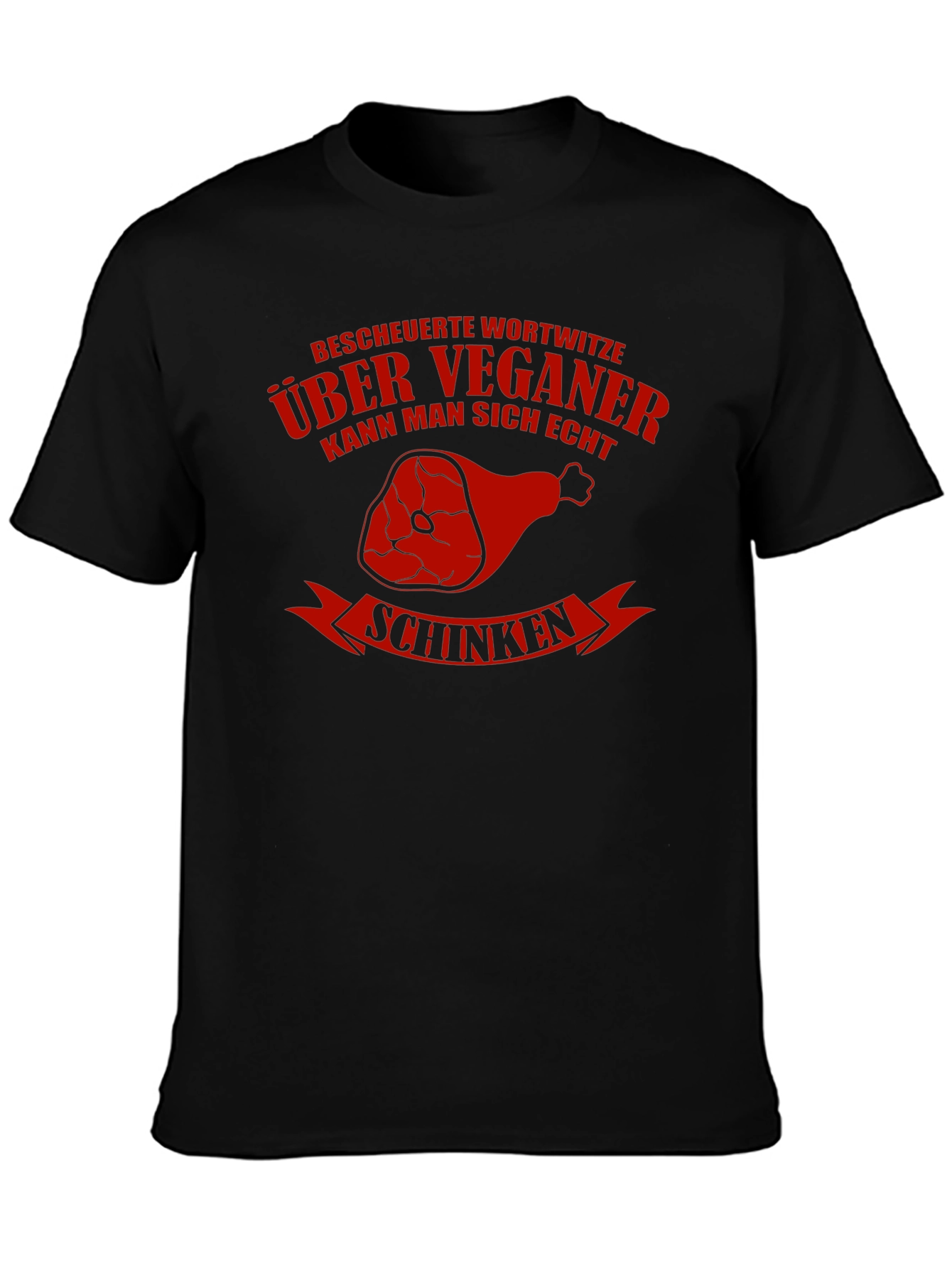 Vegan Humor T-Shirt - Schinken Design