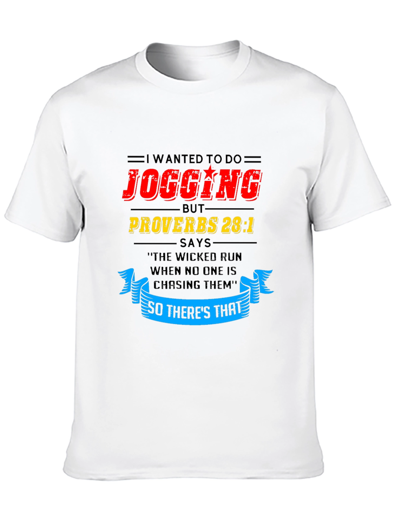 Funny Jogging T-Shirt - Proverbs 28:1