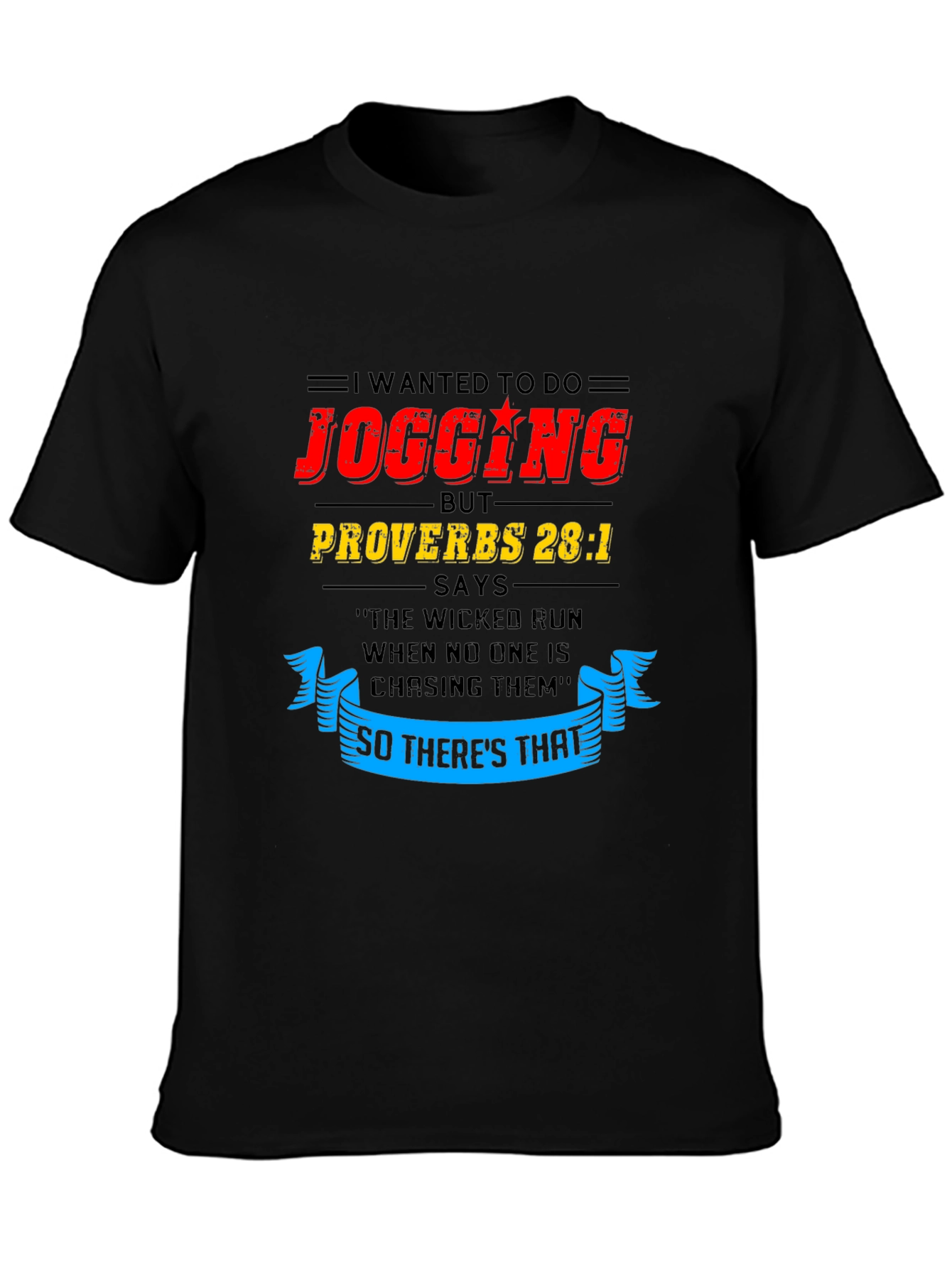 Funny Jogging T-Shirt - Proverbs 28:1