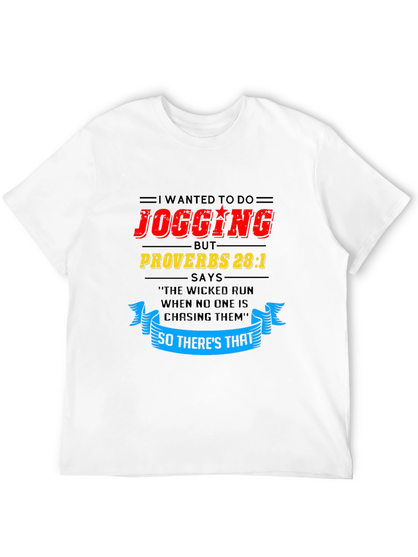 Funny Jogging T-Shirt - Proverbs 28:1