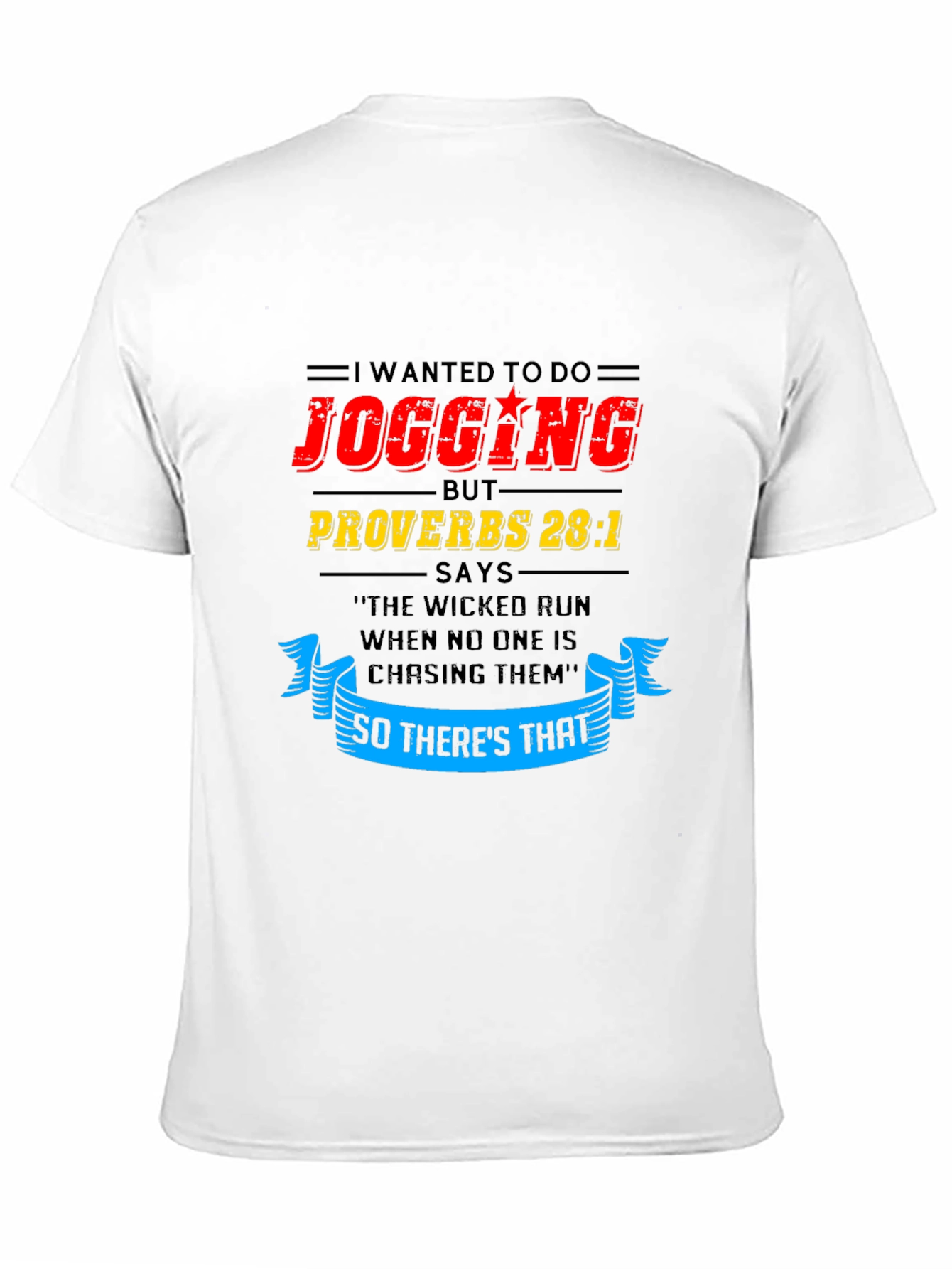 Funny Jogging T-Shirt - Proverbs 28:1