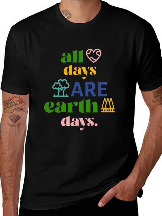 All Days Are Earth Days Graphic T-Shirt