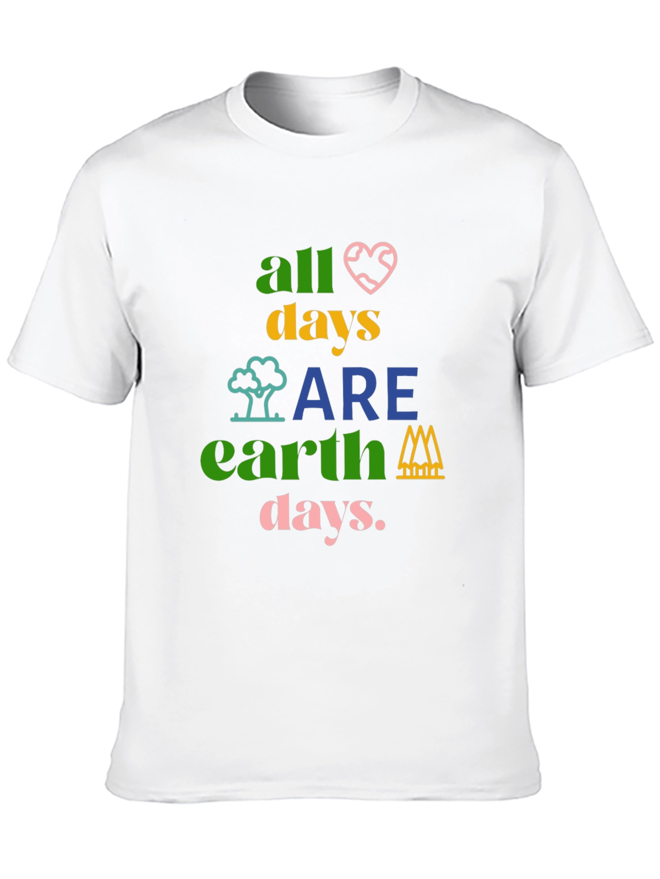 All Days Are Earth Days Graphic T-Shirt
