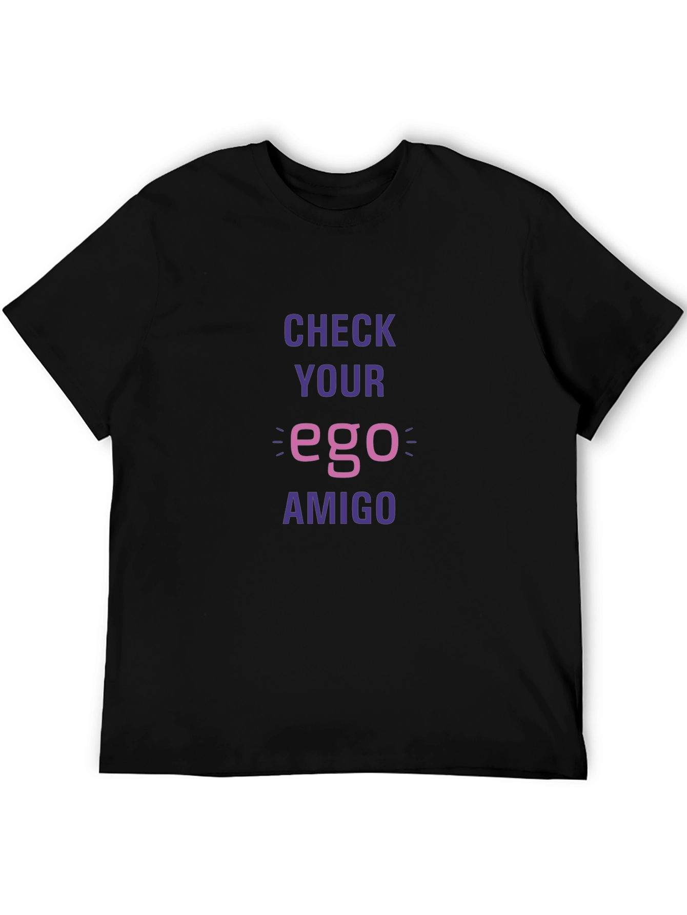 Check Your Ego Amigo Black T-Shirt