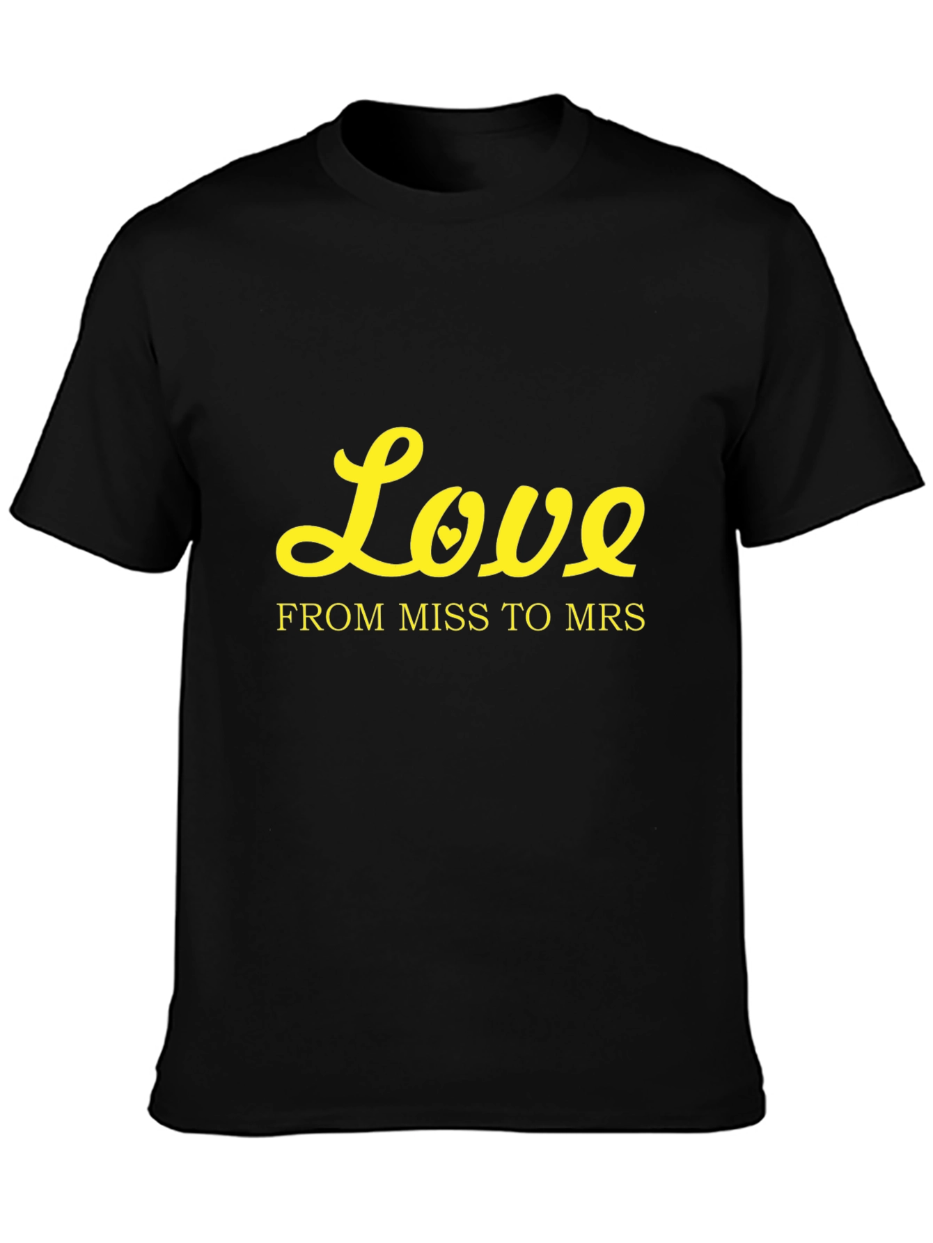 Love From Miss to Mrs Black T-Shirt