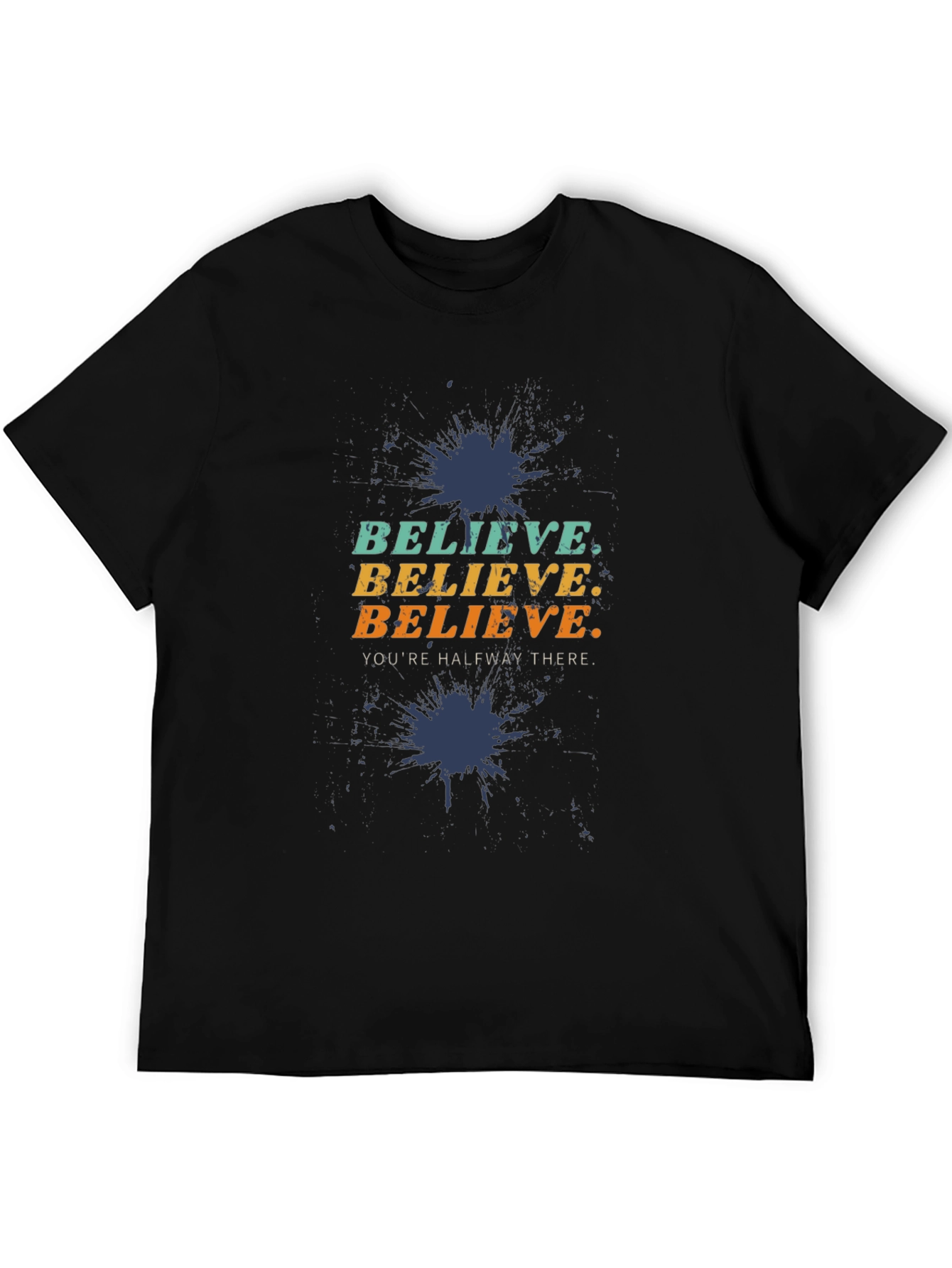 Believe Motivational Graphic Tee