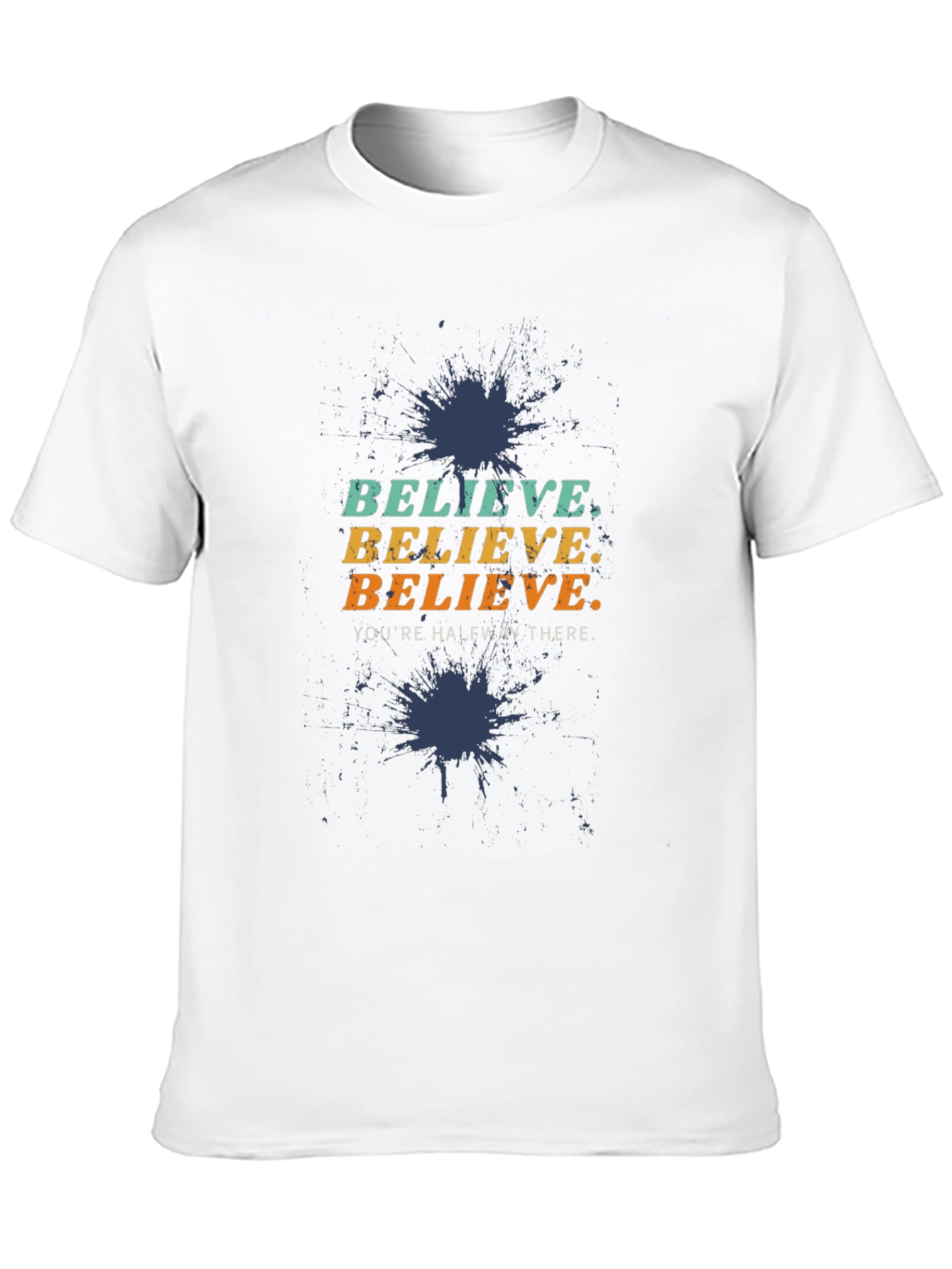 Believe Motivational Graphic Tee