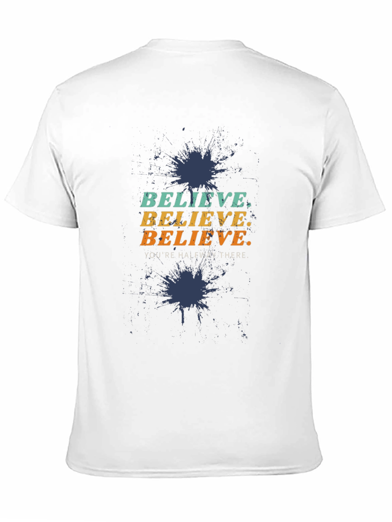 Believe Motivational Graphic Tee