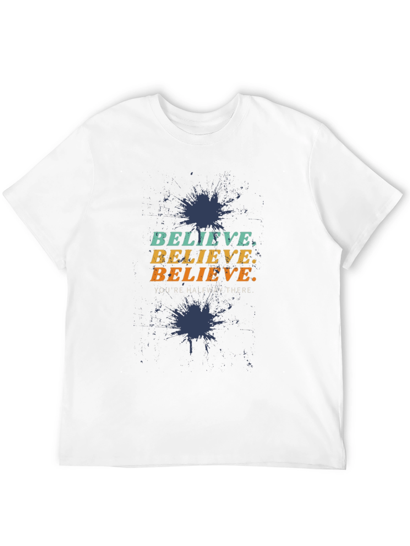 Believe Motivational Graphic Tee