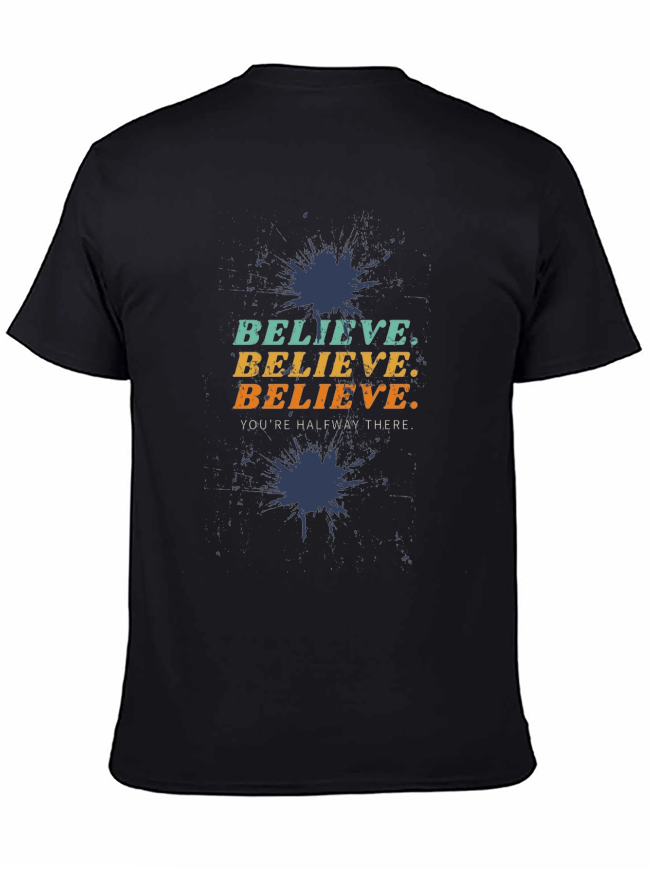 Believe Motivational Graphic Tee
