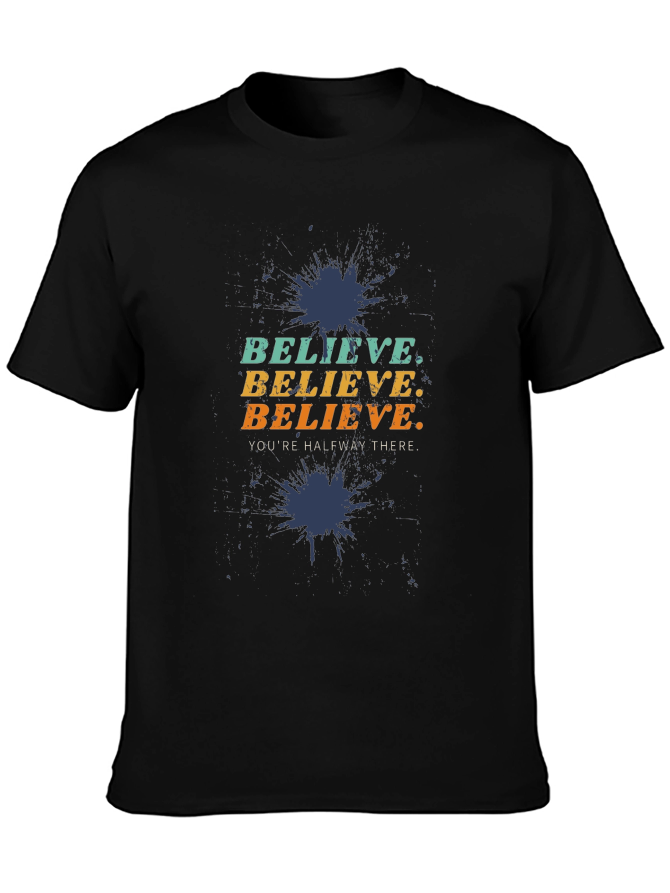 Believe Motivational Graphic Tee