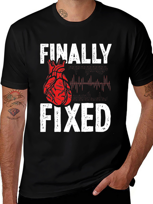 Finally Fixed Heart Surgery Recovery Tee