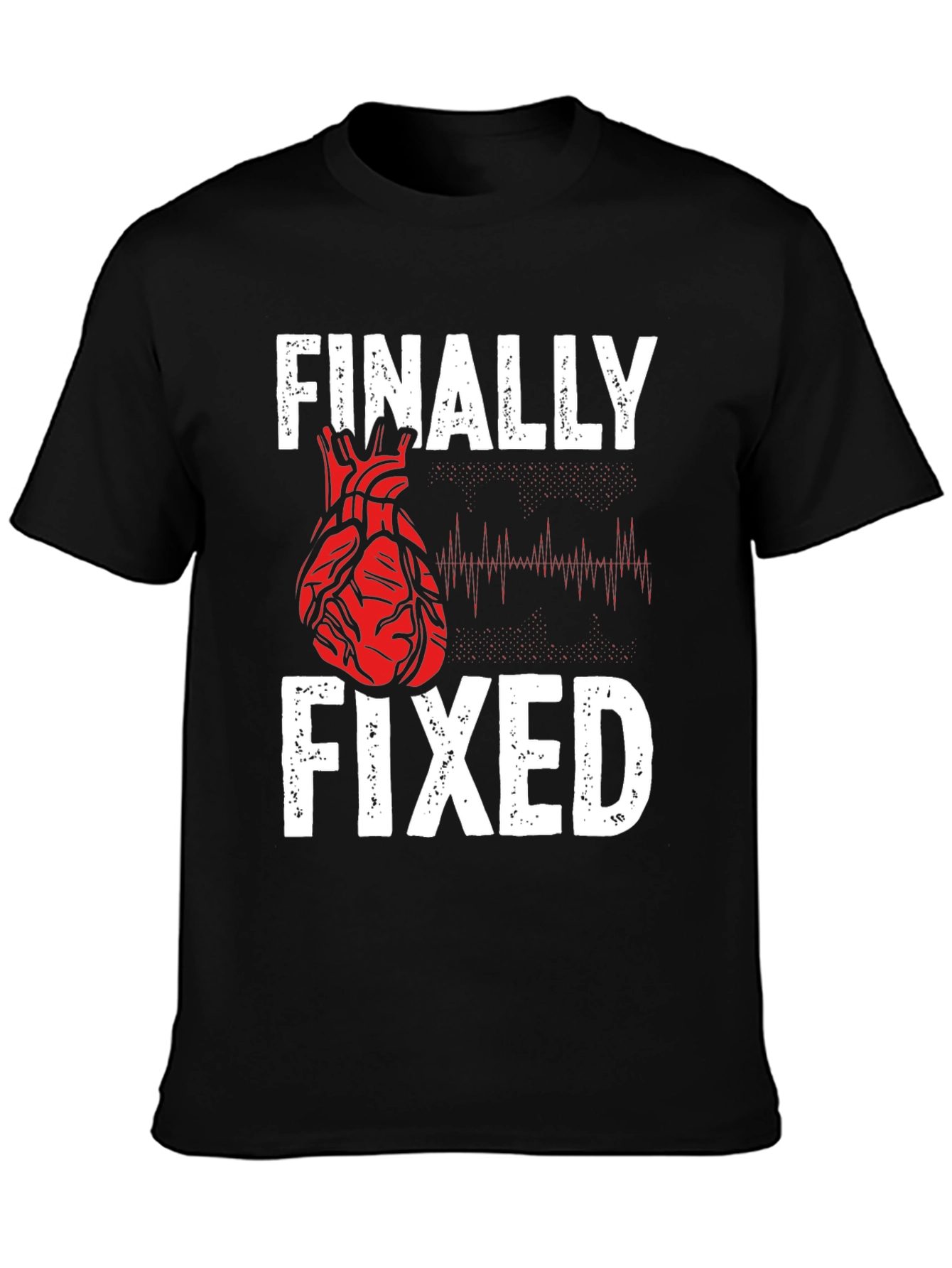 Finally Fixed Heart Surgery Recovery Tee