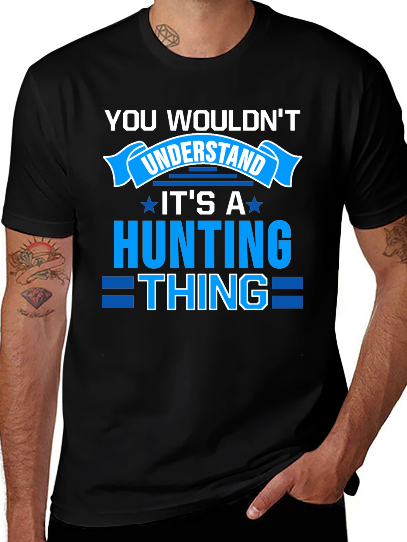 Hunting Thing T-Shirt - You Wouldnt Understand