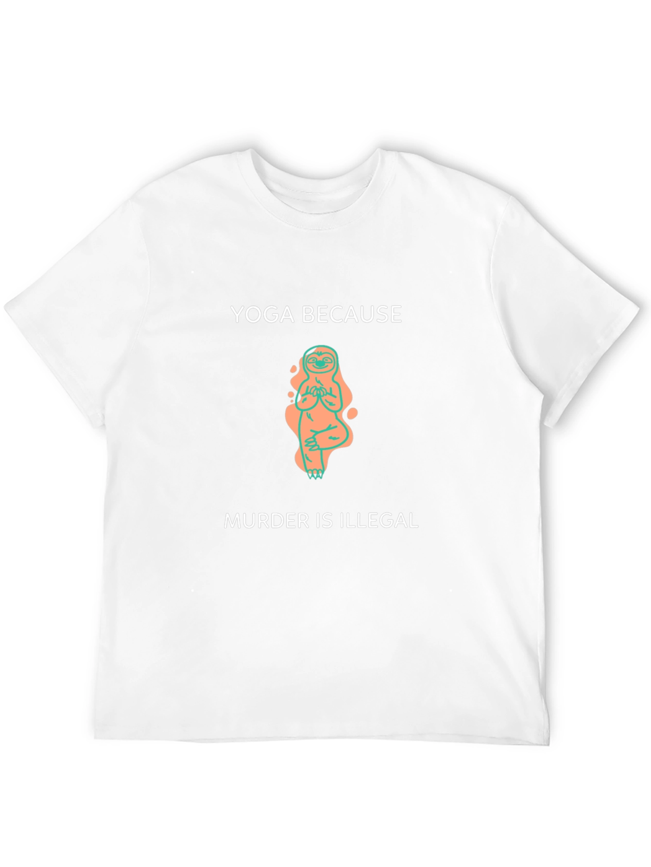Yoga Because Murder Is Illegal T-Shirt