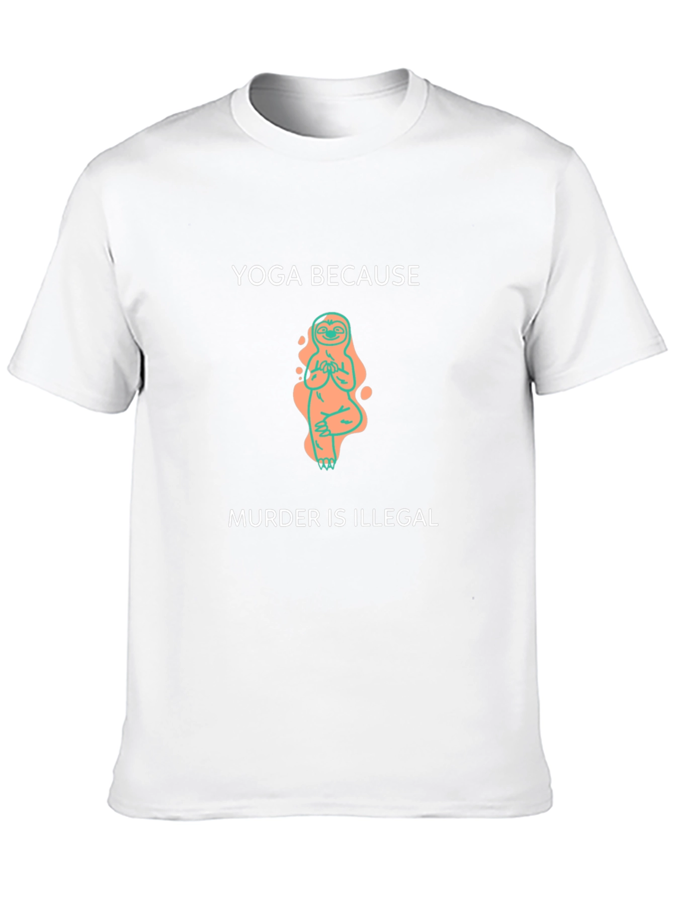 Yoga Because Murder Is Illegal T-Shirt