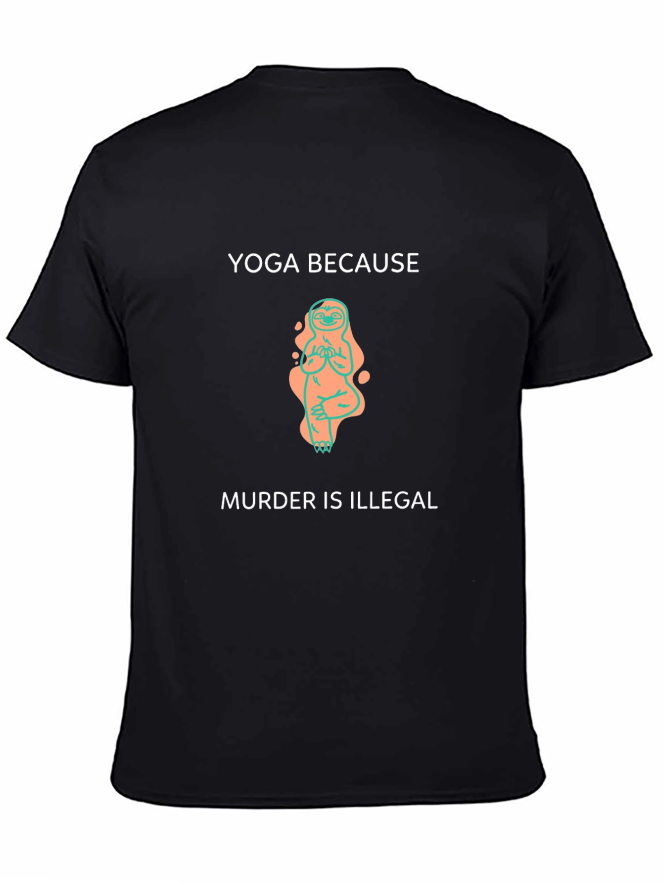 Yoga Because Murder Is Illegal T-Shirt