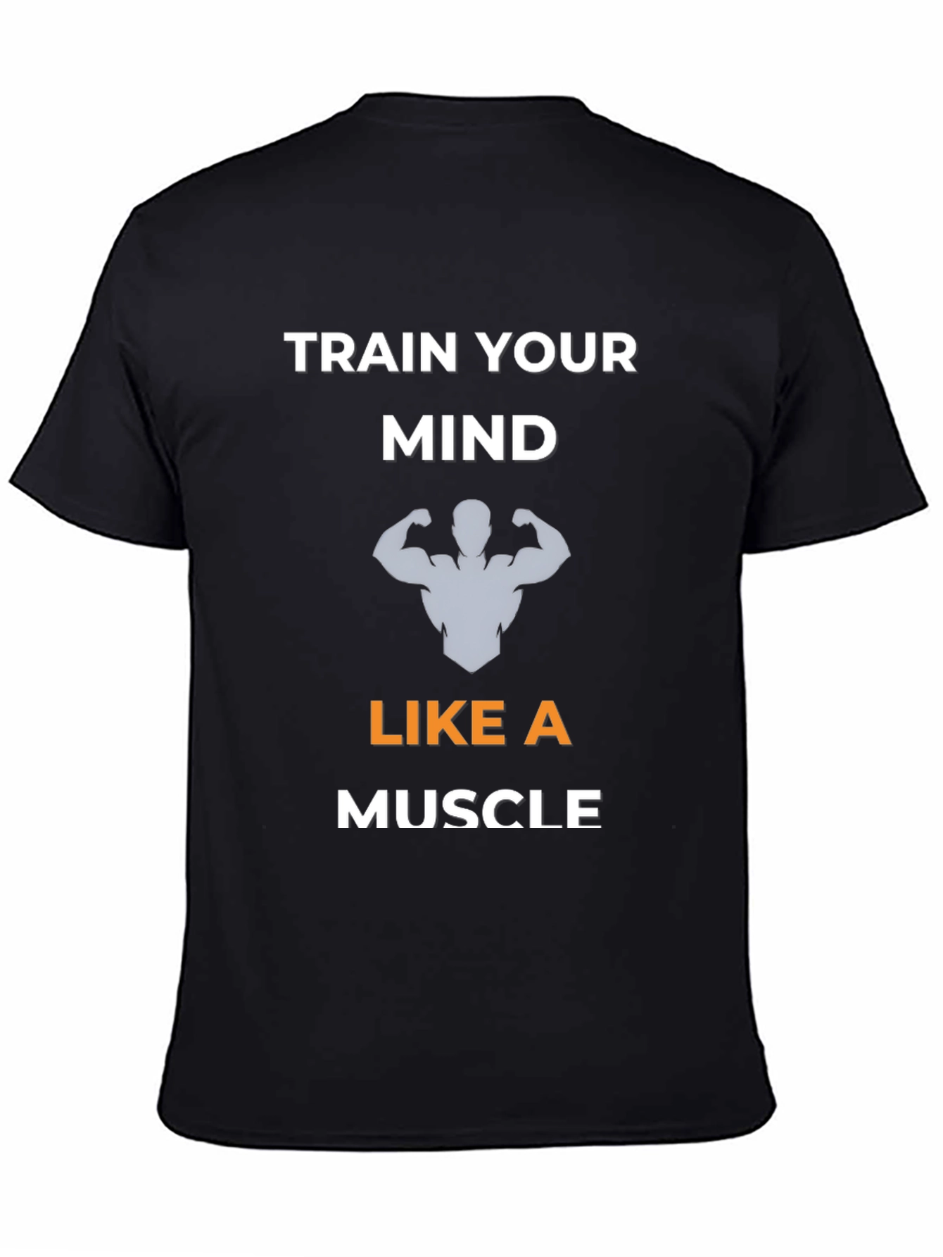 Train Your Mind Like A Muscle T-Shirt