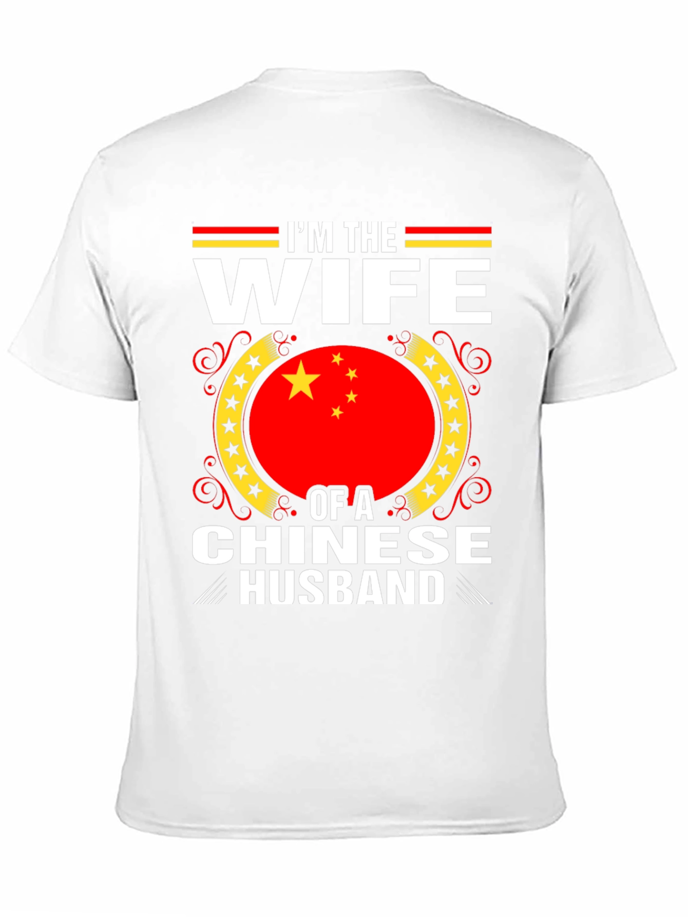 Im The Wife Of A Chinese Husband T-Shirt