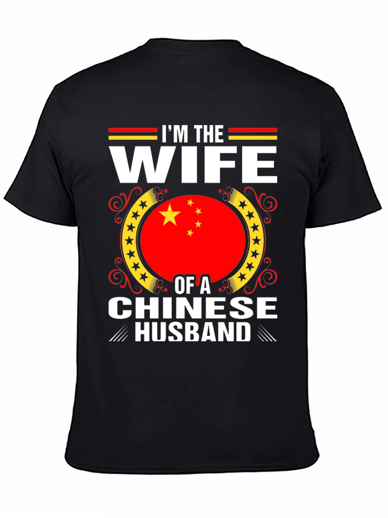 Im The Wife Of A Chinese Husband T-Shirt