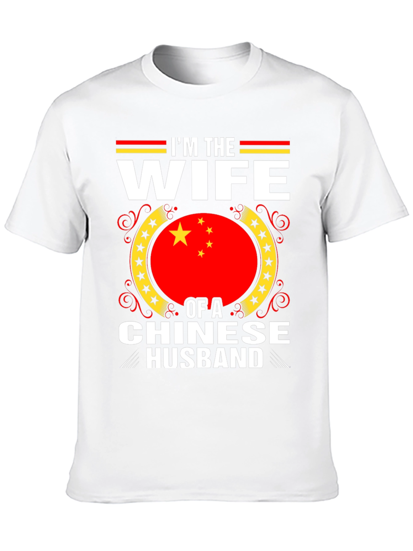Im The Wife Of A Chinese Husband T-Shirt