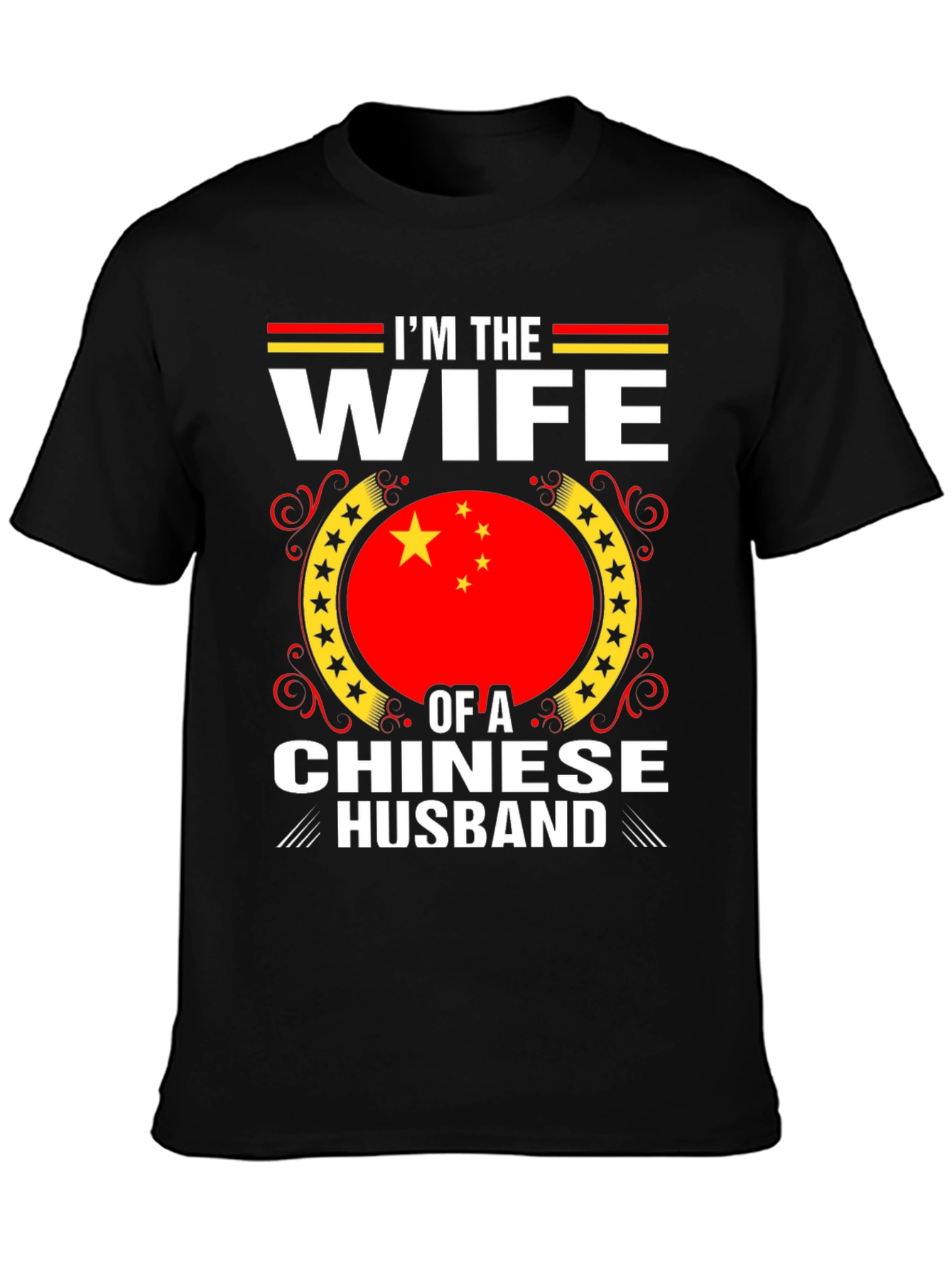 Im The Wife Of A Chinese Husband T-Shirt