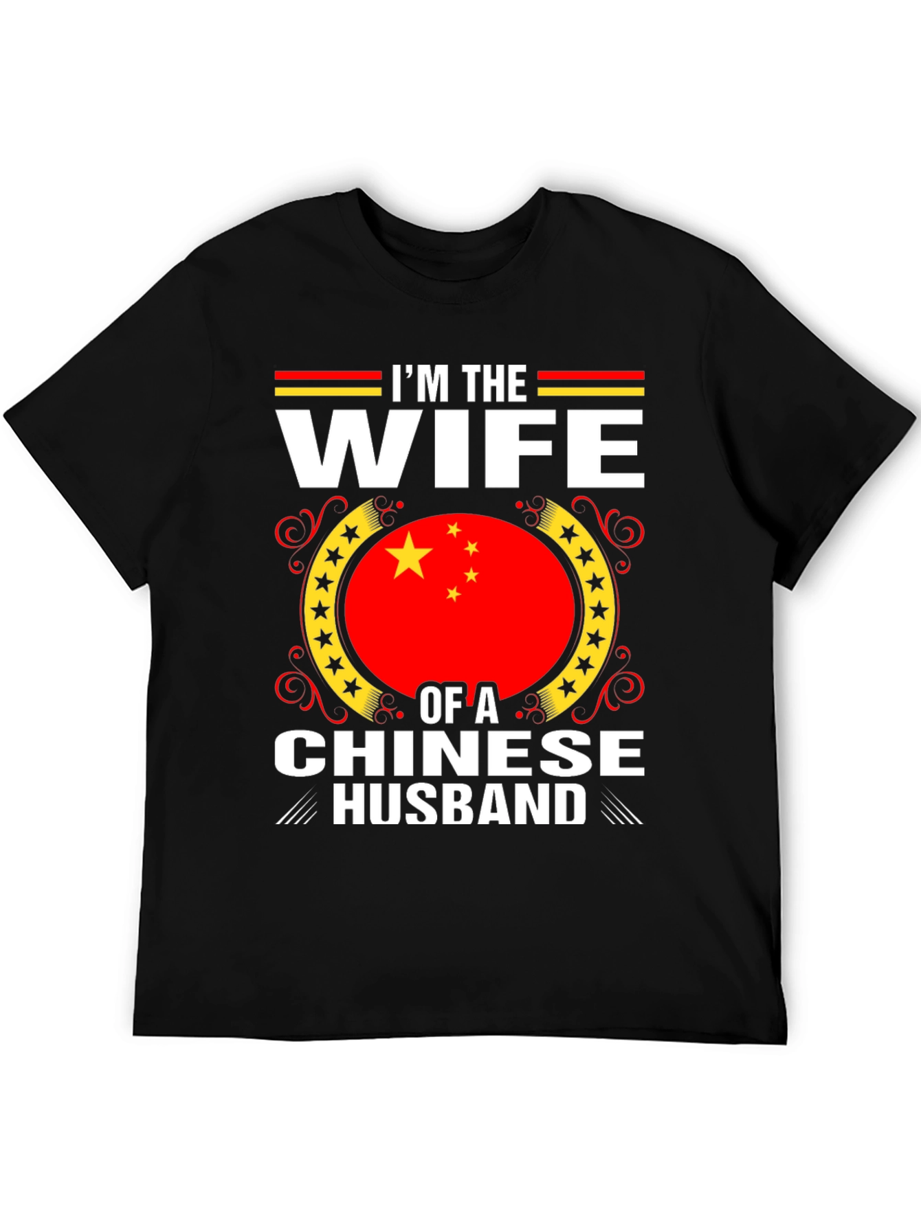Im The Wife Of A Chinese Husband T-Shirt