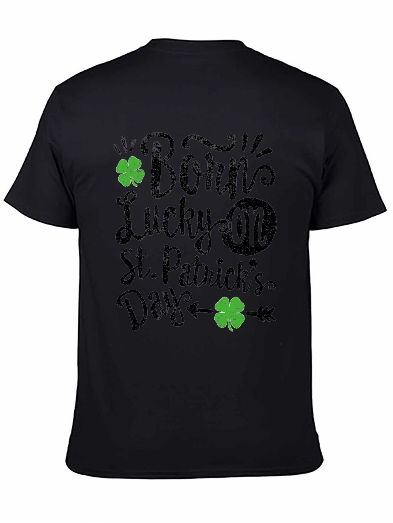 Born Lucky St. Patricks Day Black T-Shirt