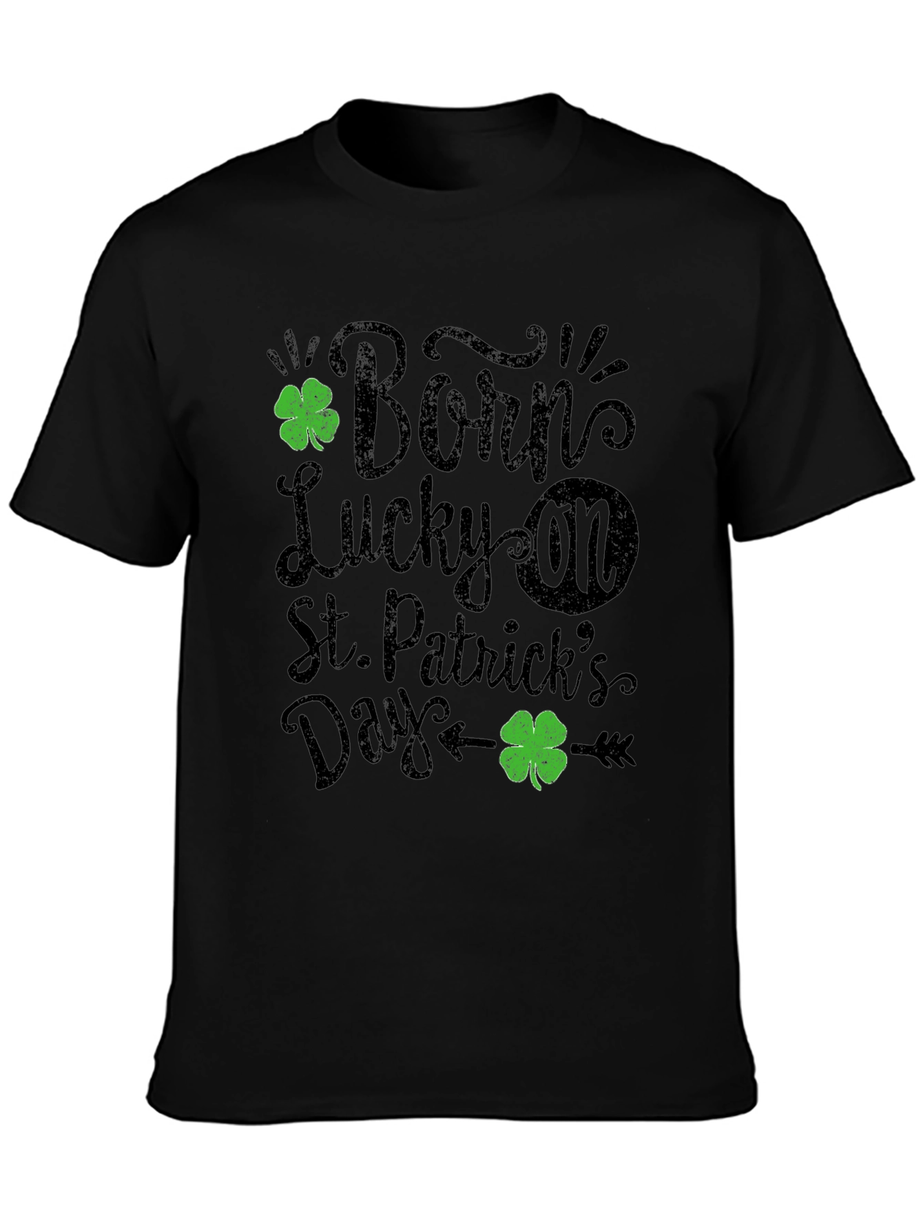 Born Lucky St. Patricks Day Black T-Shirt